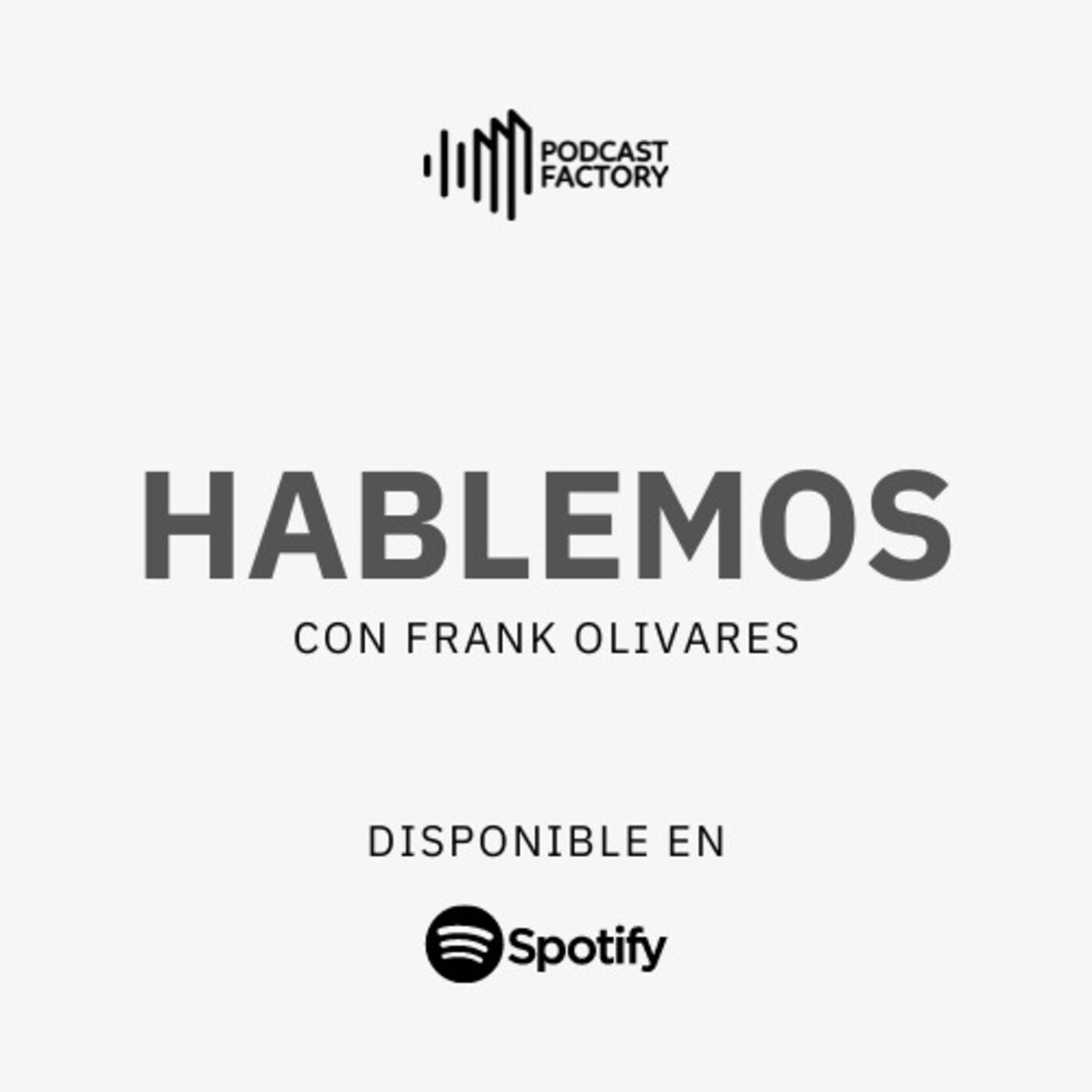 Hablemos (con Frank Olivares)
