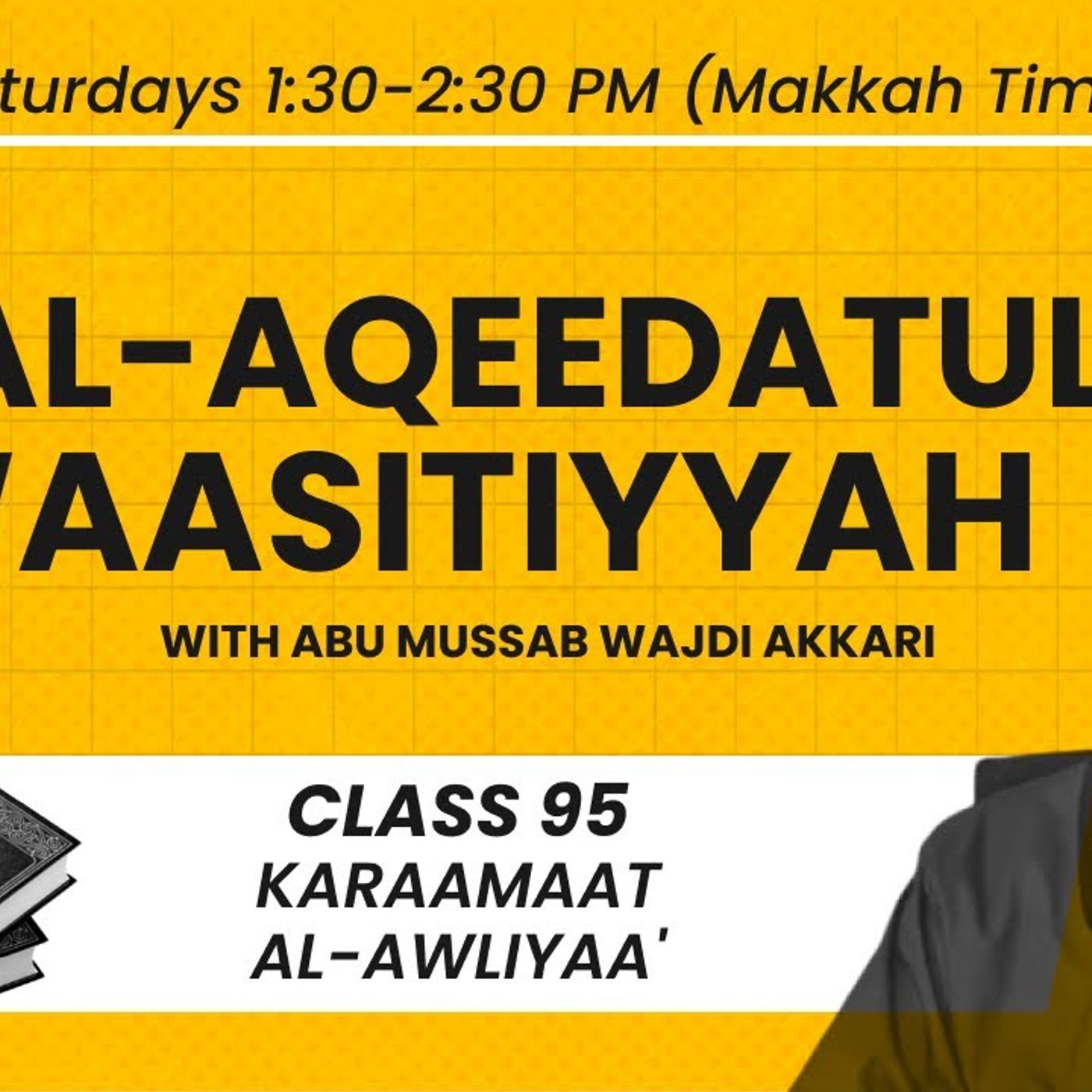 Al-Aqeedatul-Waasitiyyah | 95 Karaamaat Al-Awliyaa' | Abu Mussab Wajdi Akkari episode artwork