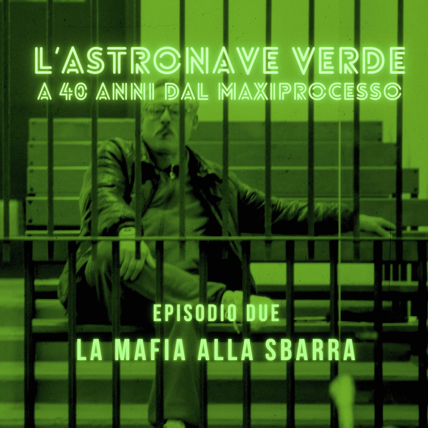 L’Astronave Verde, a 40 anni dal maxiprocesso. Episodio 2: La mafia alla sbarra episode artwork