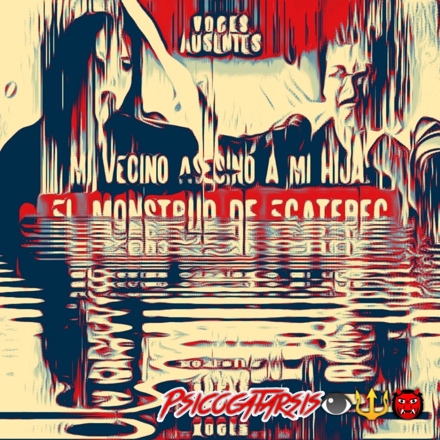Así asesinó El MONSTRUO DE ECATEPEC a mi HIJA era mi VECINO Araceli González  VOCES AUSENTES episode artwork
