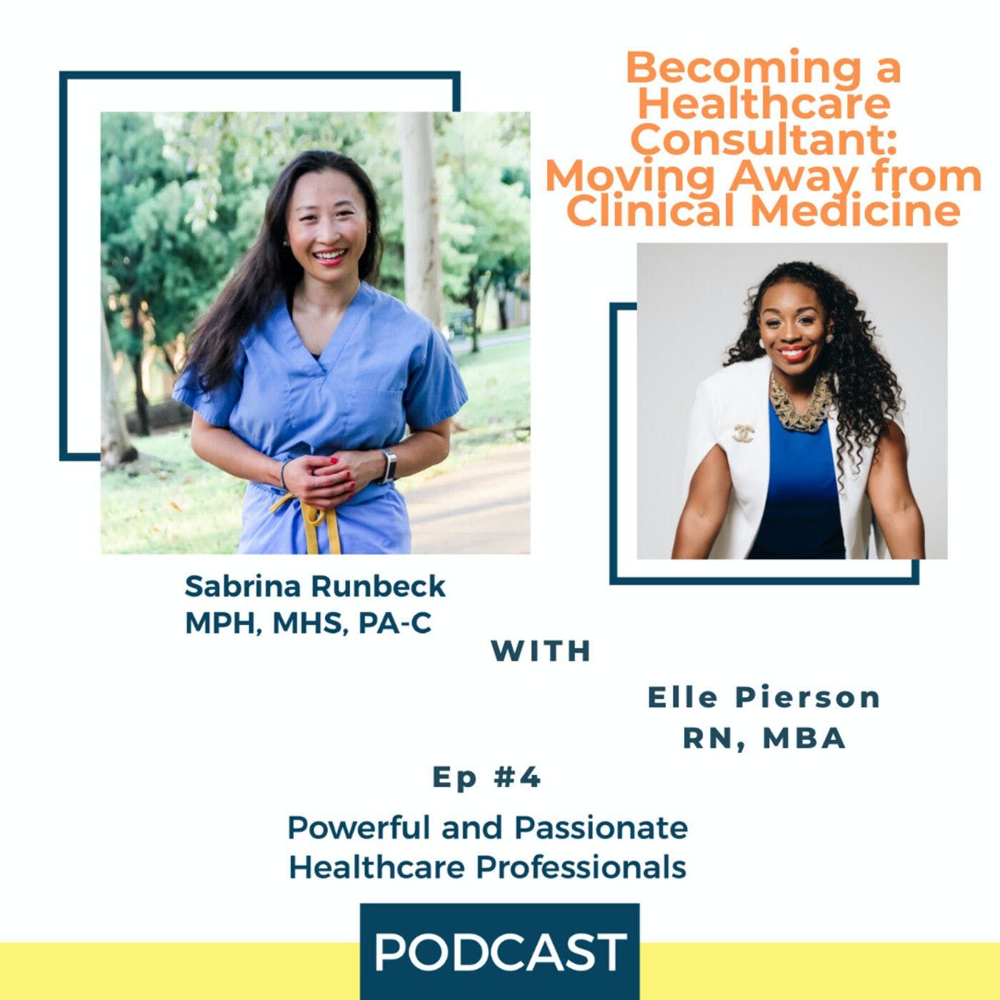 Ep 4 - Becoming a Healthcare Consultant: Moving Away from Clinical Medicine