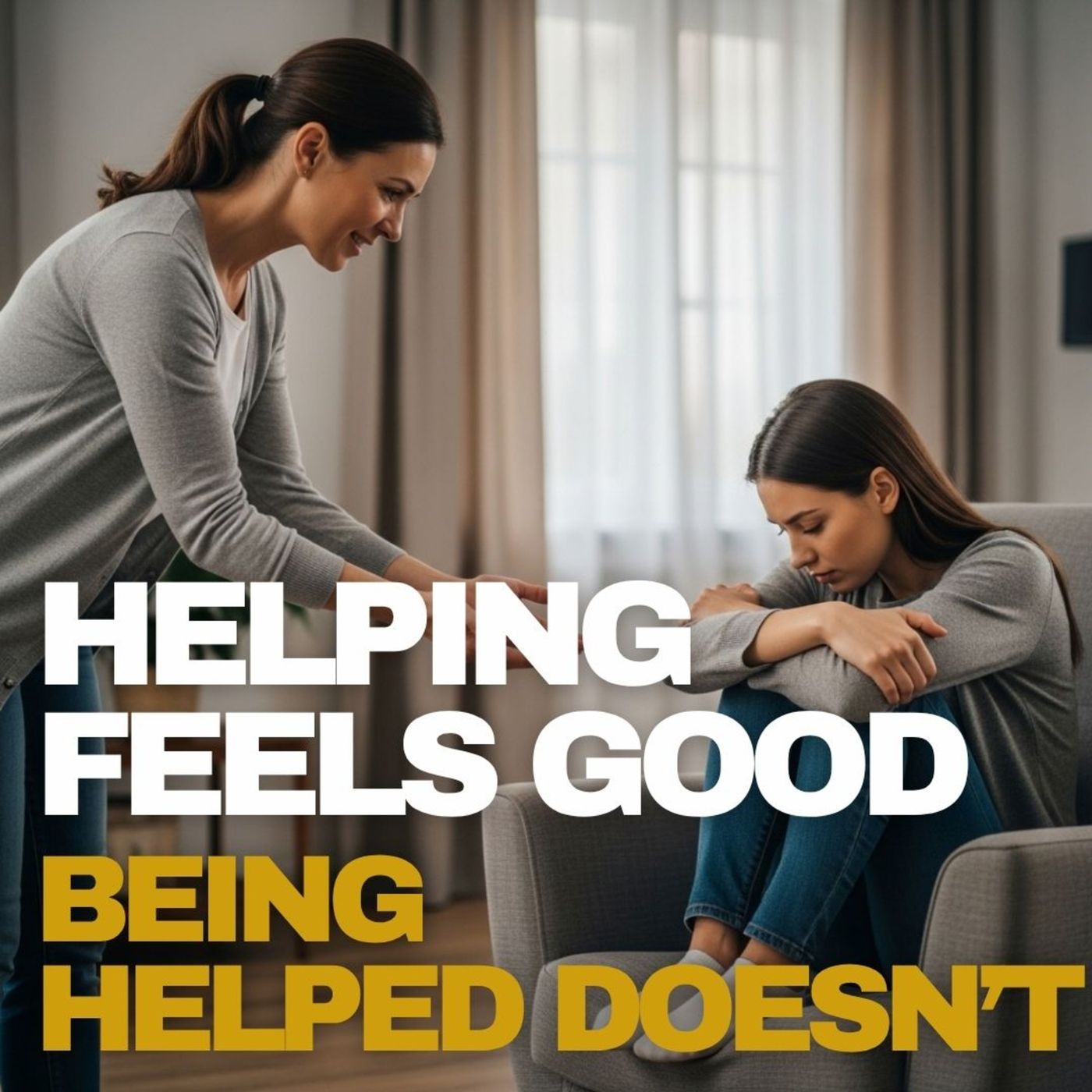 Why We Love Helping… But Hate Being Helped