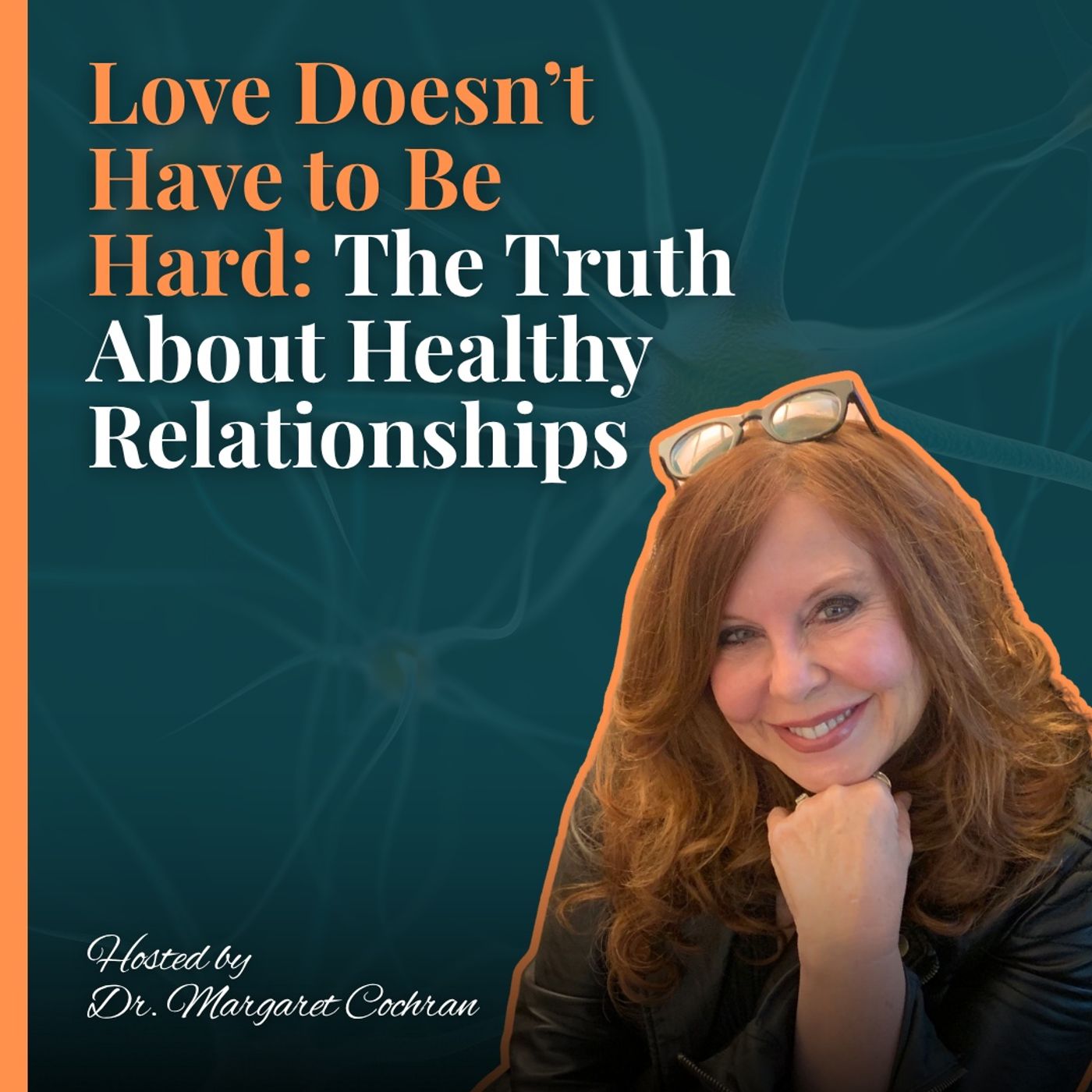 Love Doesn’t Have to Be Hard: The Truth About Healthy Relationships Love Doesn’t Have to Be Hard: The Truth About Healthy Relationships