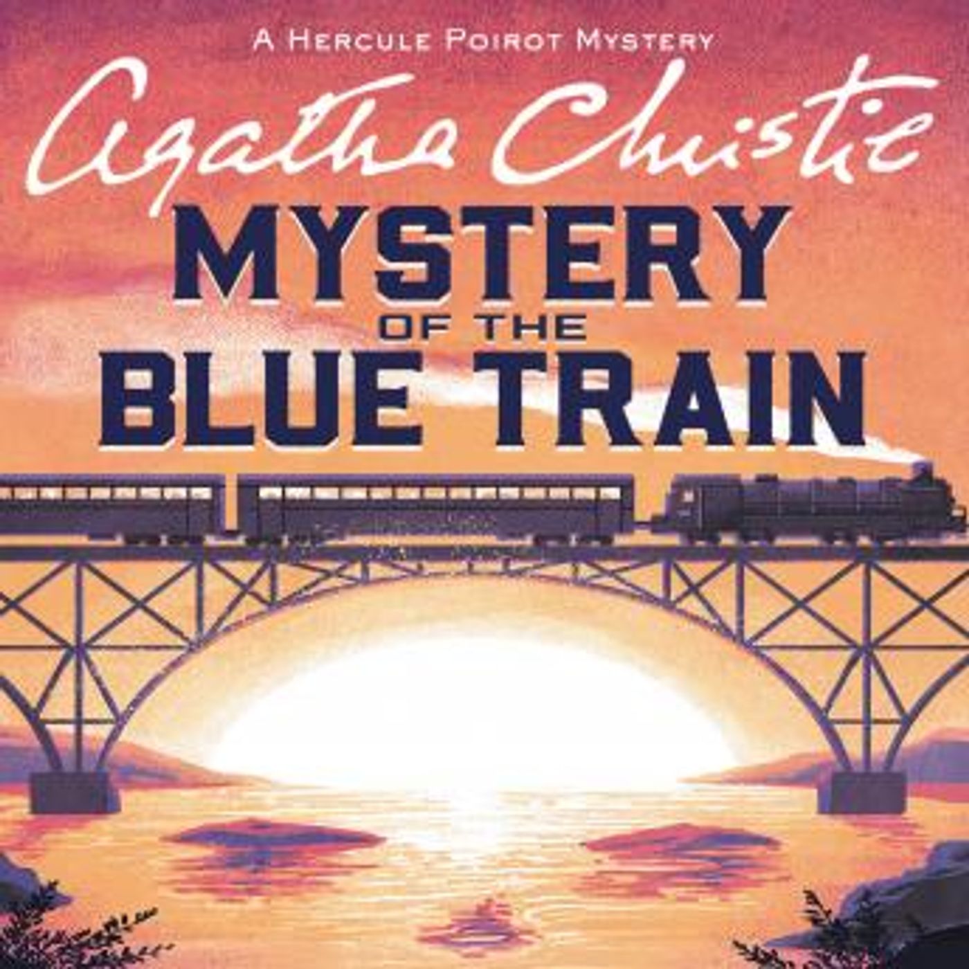 The Mystery of the Blue Train: A Hercule Poirot Mystery: The Official Authorized Edition by Agatha Christie episode artwork