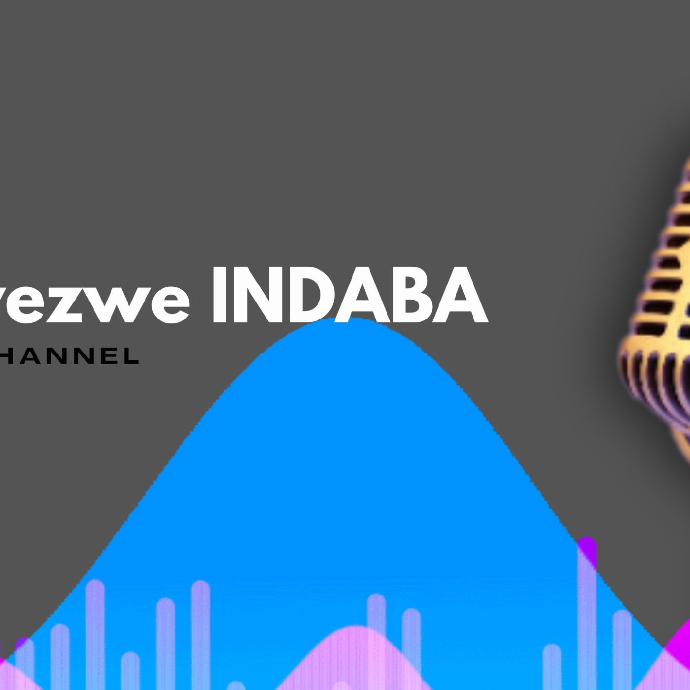 Nkosiyezwe INDABA podcast artwork