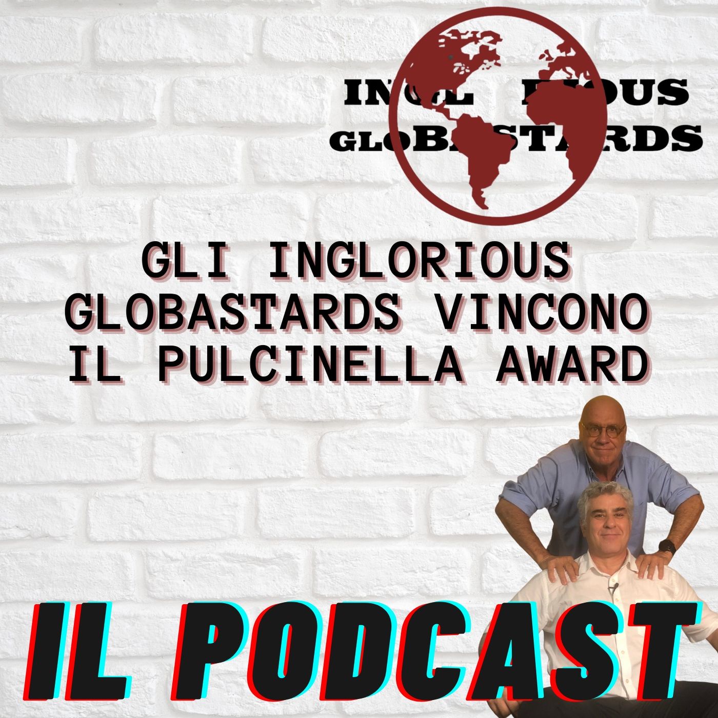 Inglorious Globastards - PODCAST