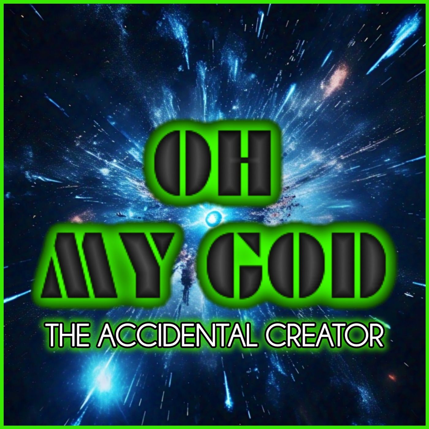 Oh my god: The accidental creator podcast artwork
