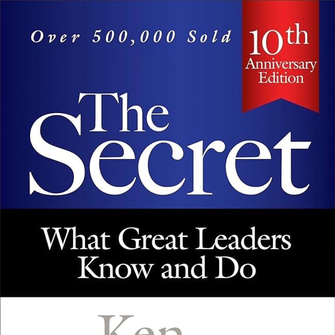 The Secret: What Great Leaders Know and Do episode artwork