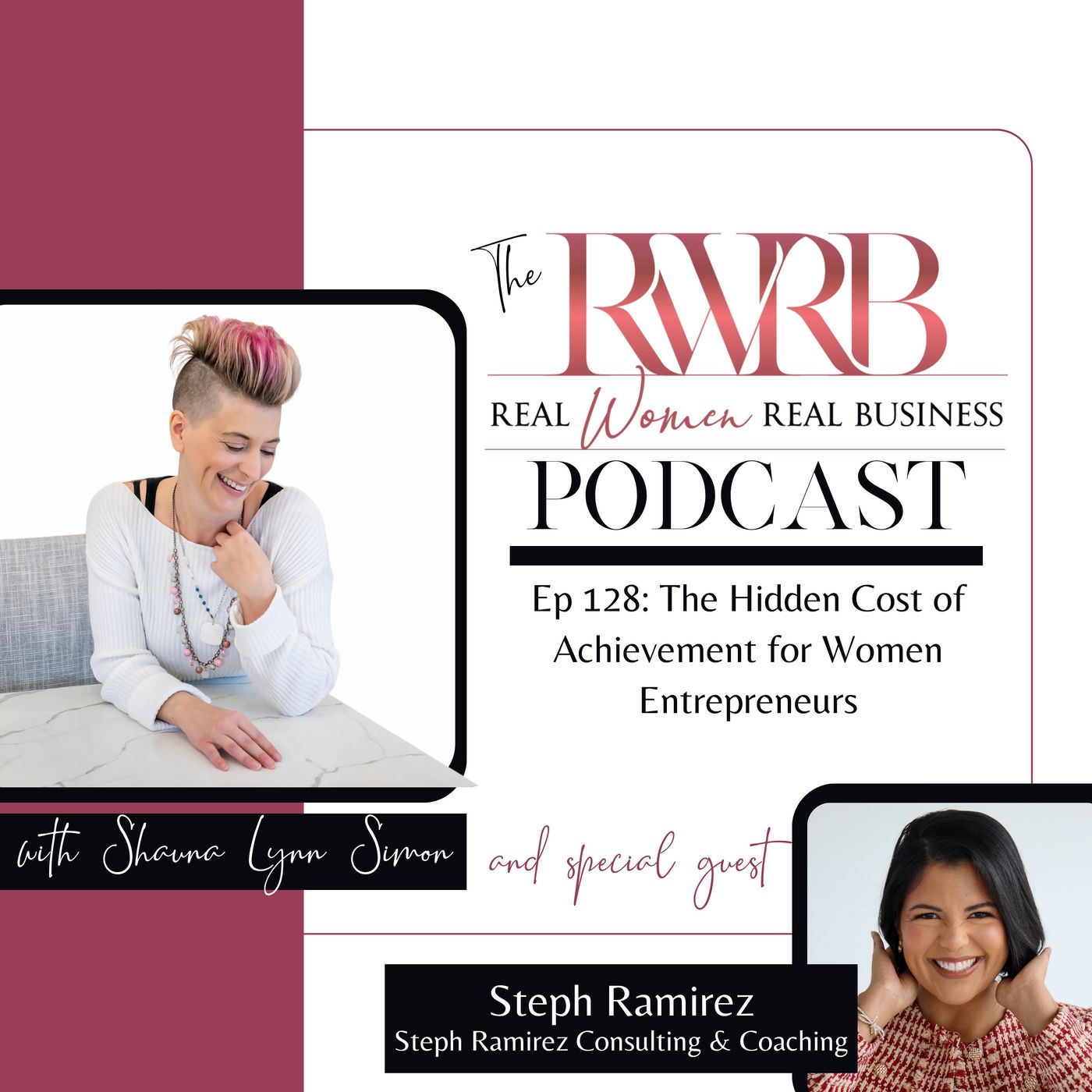 The Hidden Cost of Achievement for Women Entrepreneurs with Steph Ramirez episode artwork