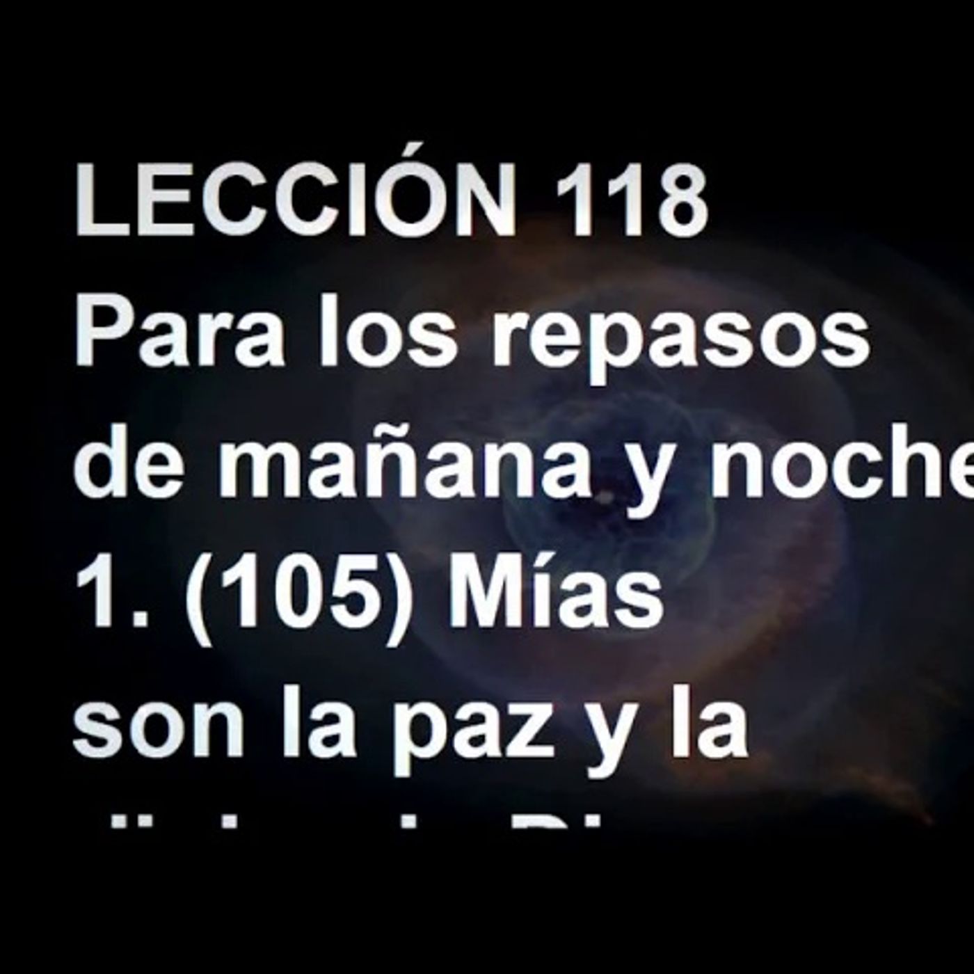 LECCIÓN 118 - Libro de Ejercicios. Un Curso de Milagros (Audiolibro) episode artwork