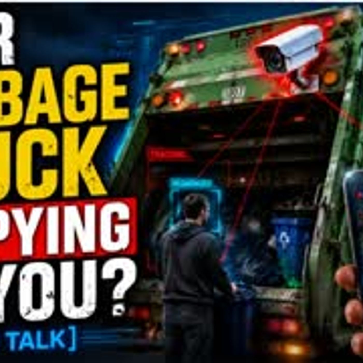 Your Garbage Truck Is Spying on You (Tech Talk) w  Trent Knibbe episode artwork