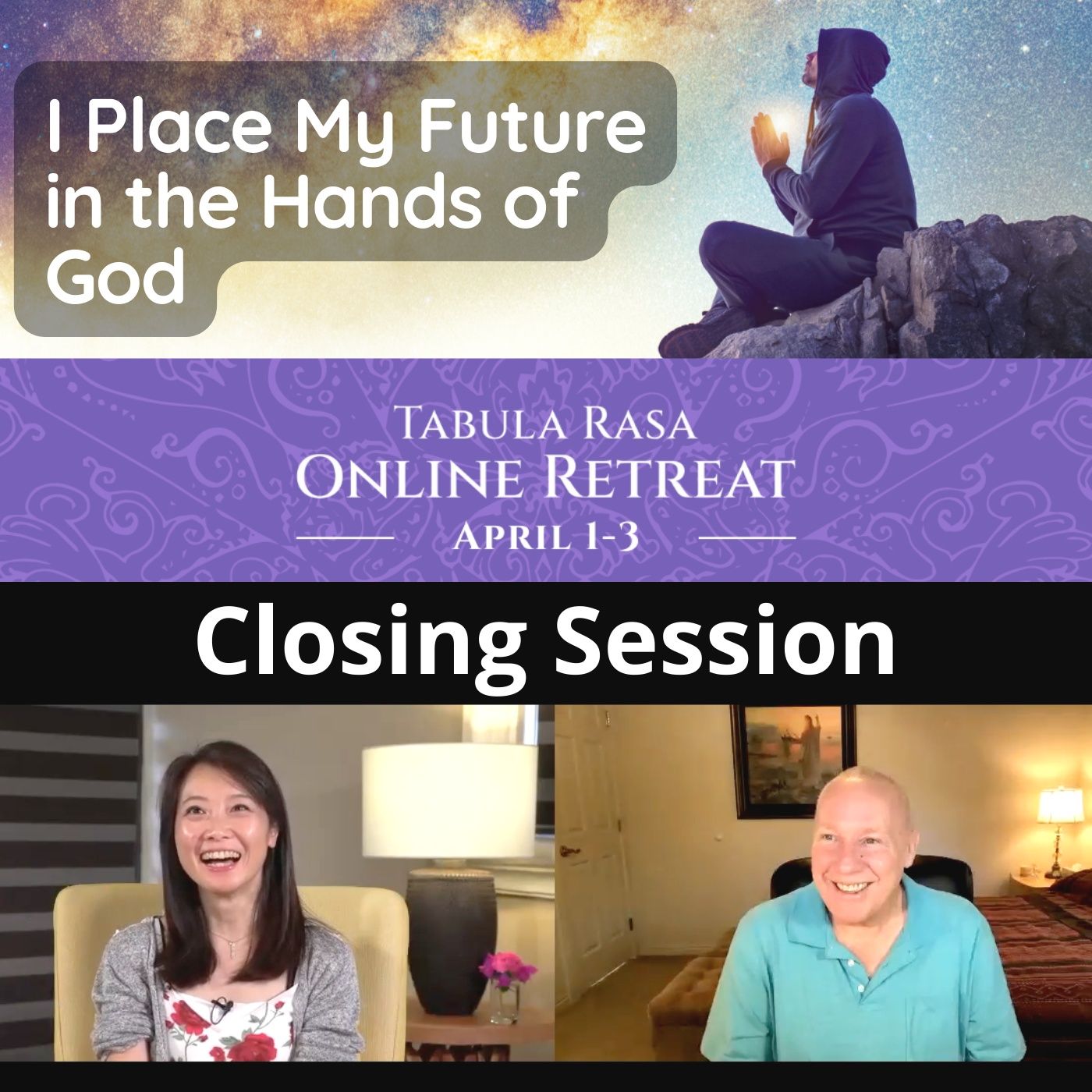Closing Session - "I Place the Future in the Hands of God" Online Retreat with David Hoffmeister and Frances Xu episode artwork