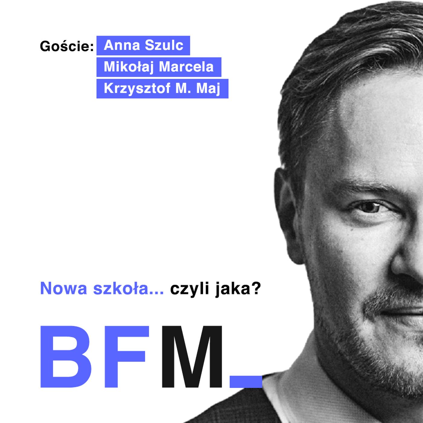 Nowa Szkoła... czyli jaka? (Lepsza Edukacja odc. 2)