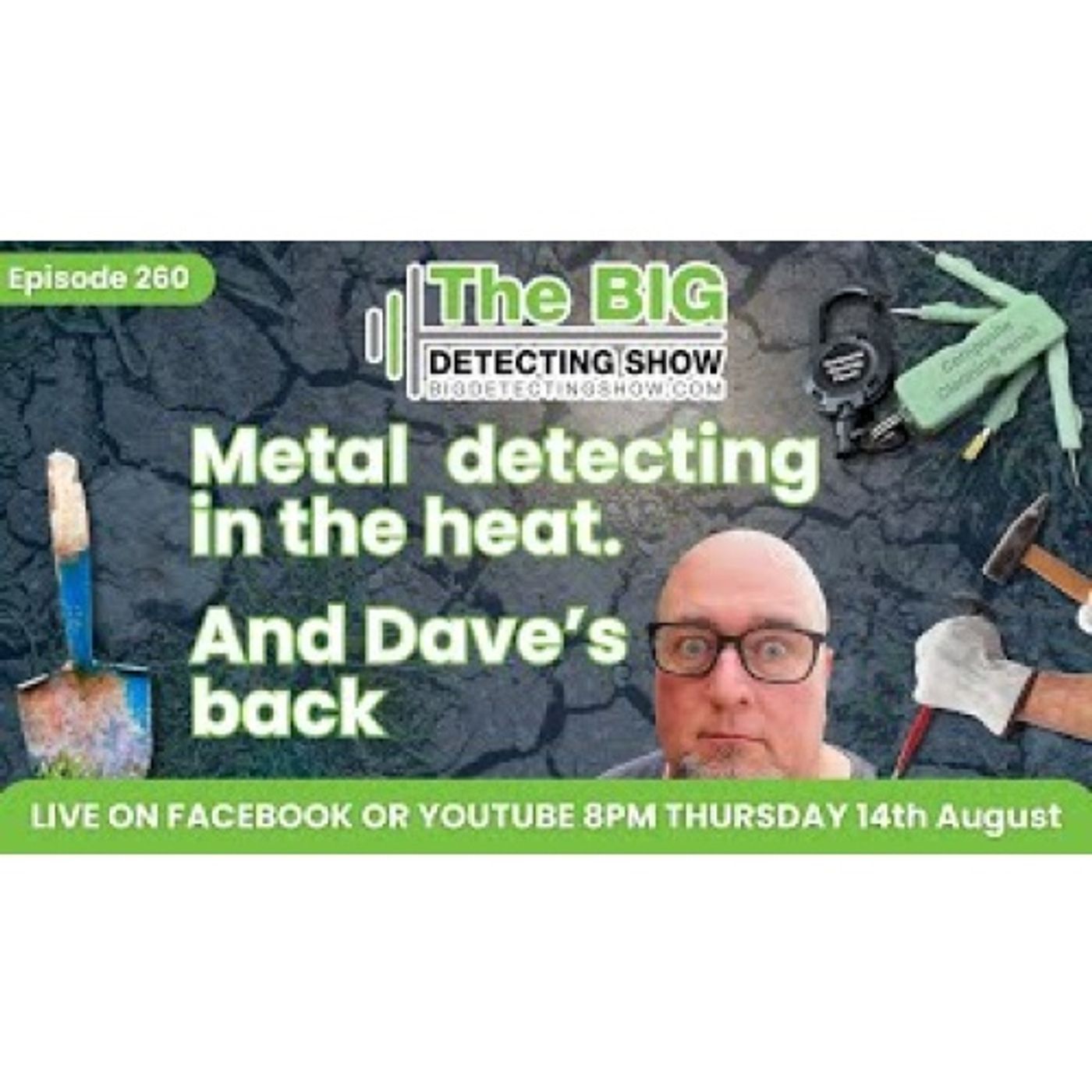EPISODE 260 METAL DETECTING IN THE HEAT episode artwork