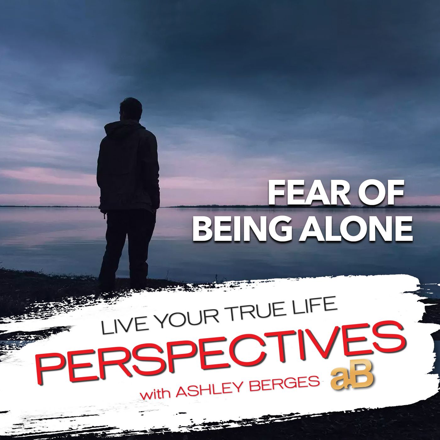 Is the Fear of being Alone Holding you Back in Life? [Ep741]
