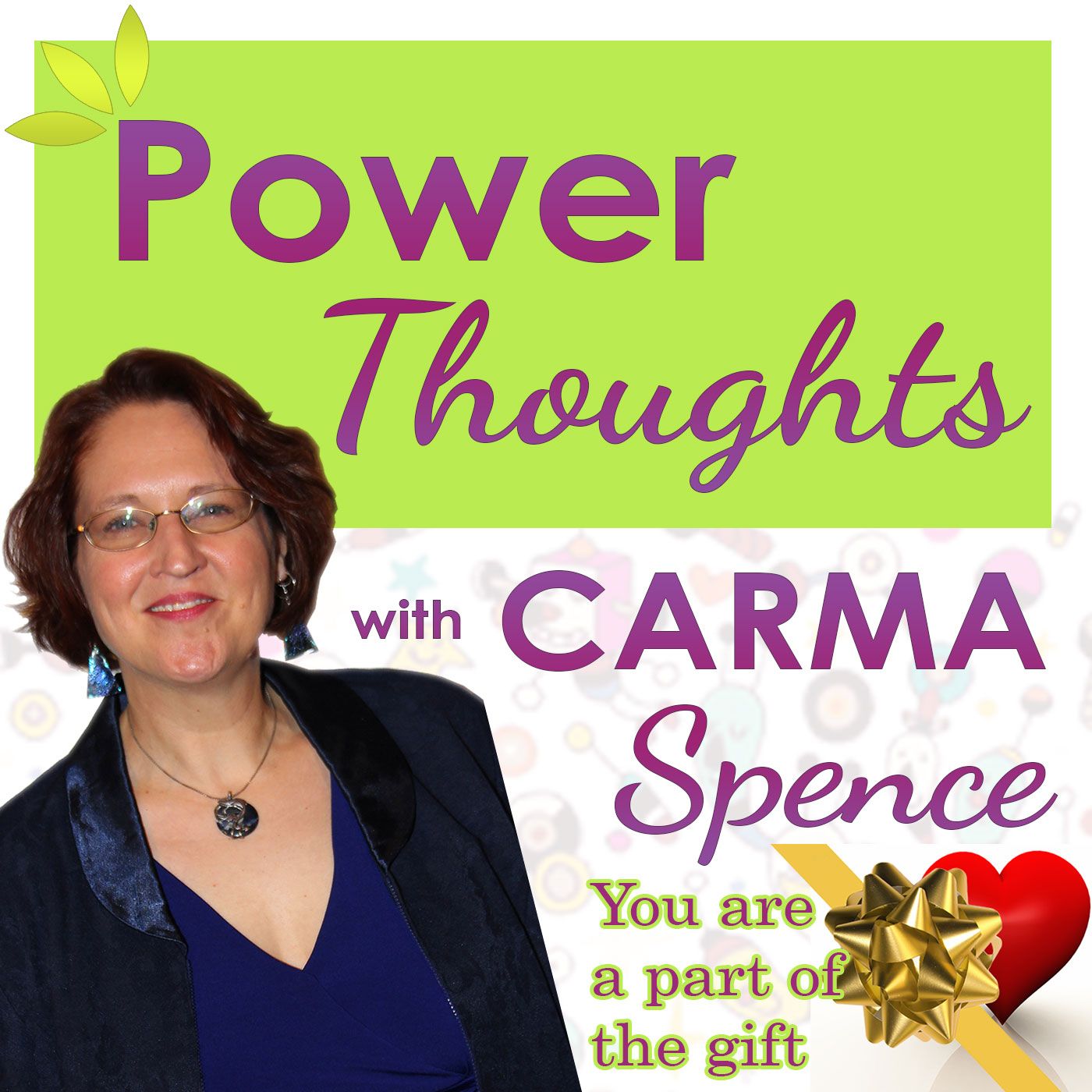Power Thoughts with Carma Spence