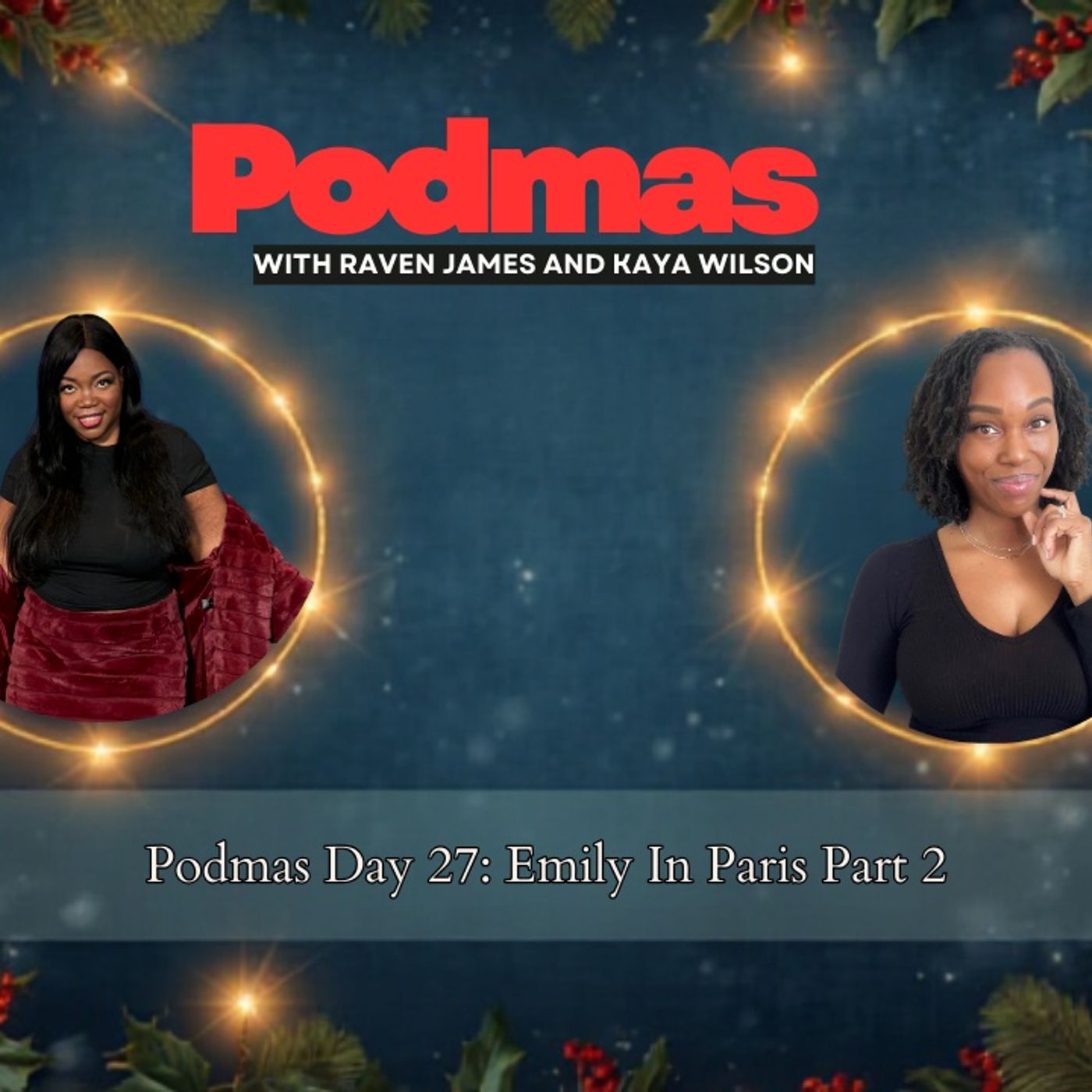BWB X BIB Podmas Extravaganza Day 27: Emily In Paris Part 2