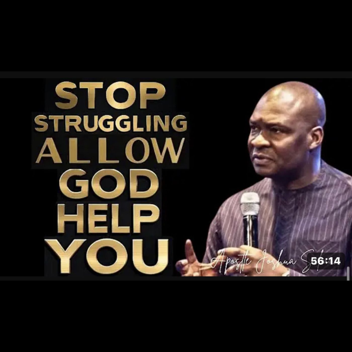 Stop Struggling with Life Allow God to help you with APSTLE Joshua Selman