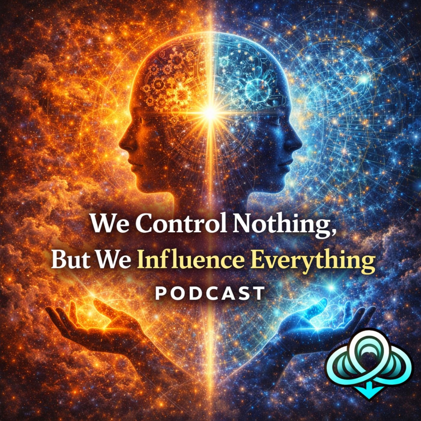 We Control Nothing, But We Influence Everything episode artwork