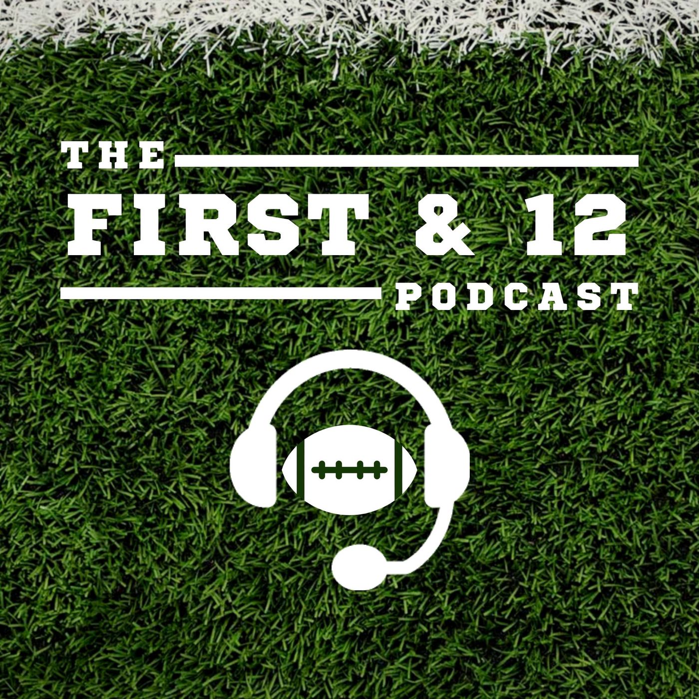 The First & 12 Podcast