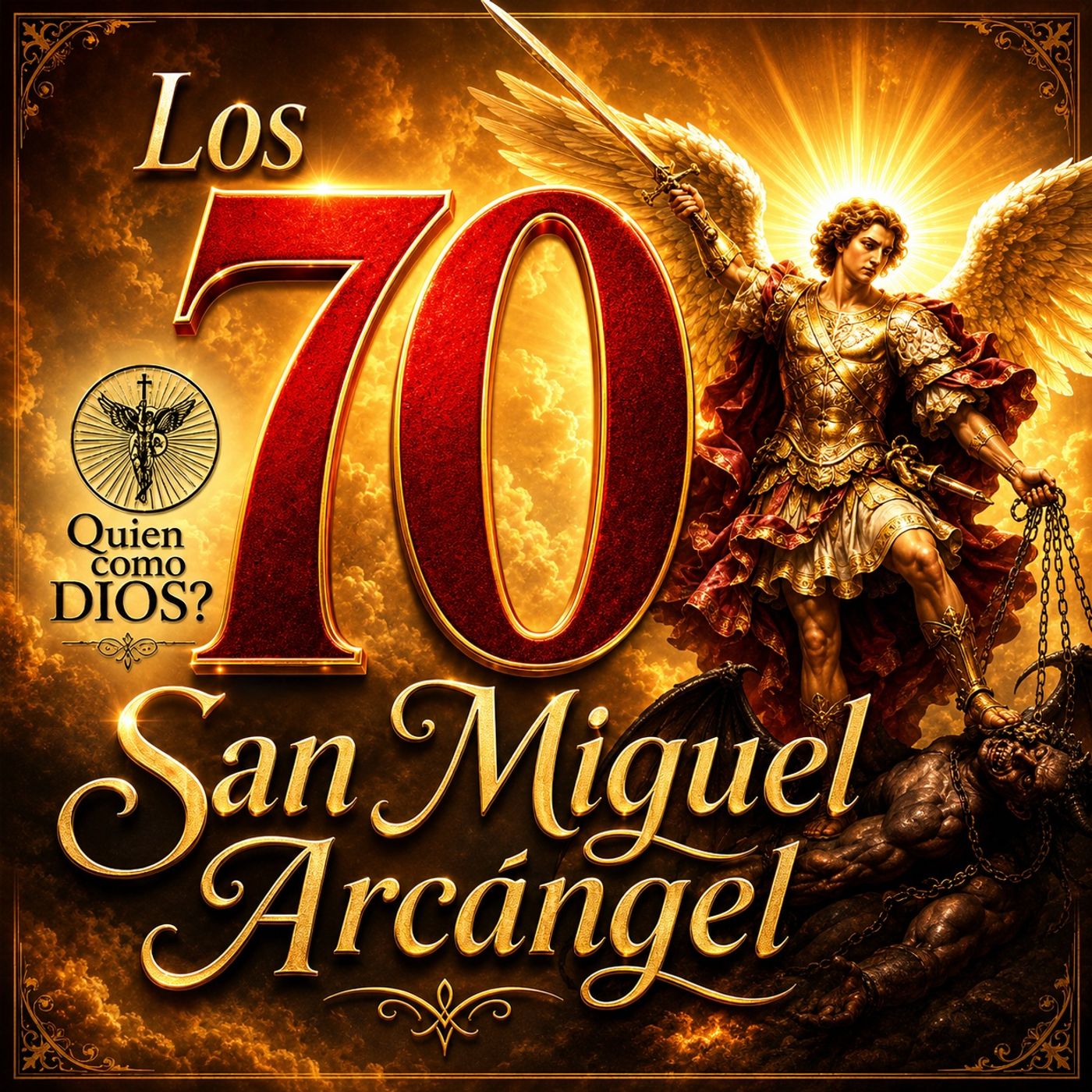 Los  70 ▶︎ SAN MIGUEL🛡ARCÁNGEL → 70 veces la oración