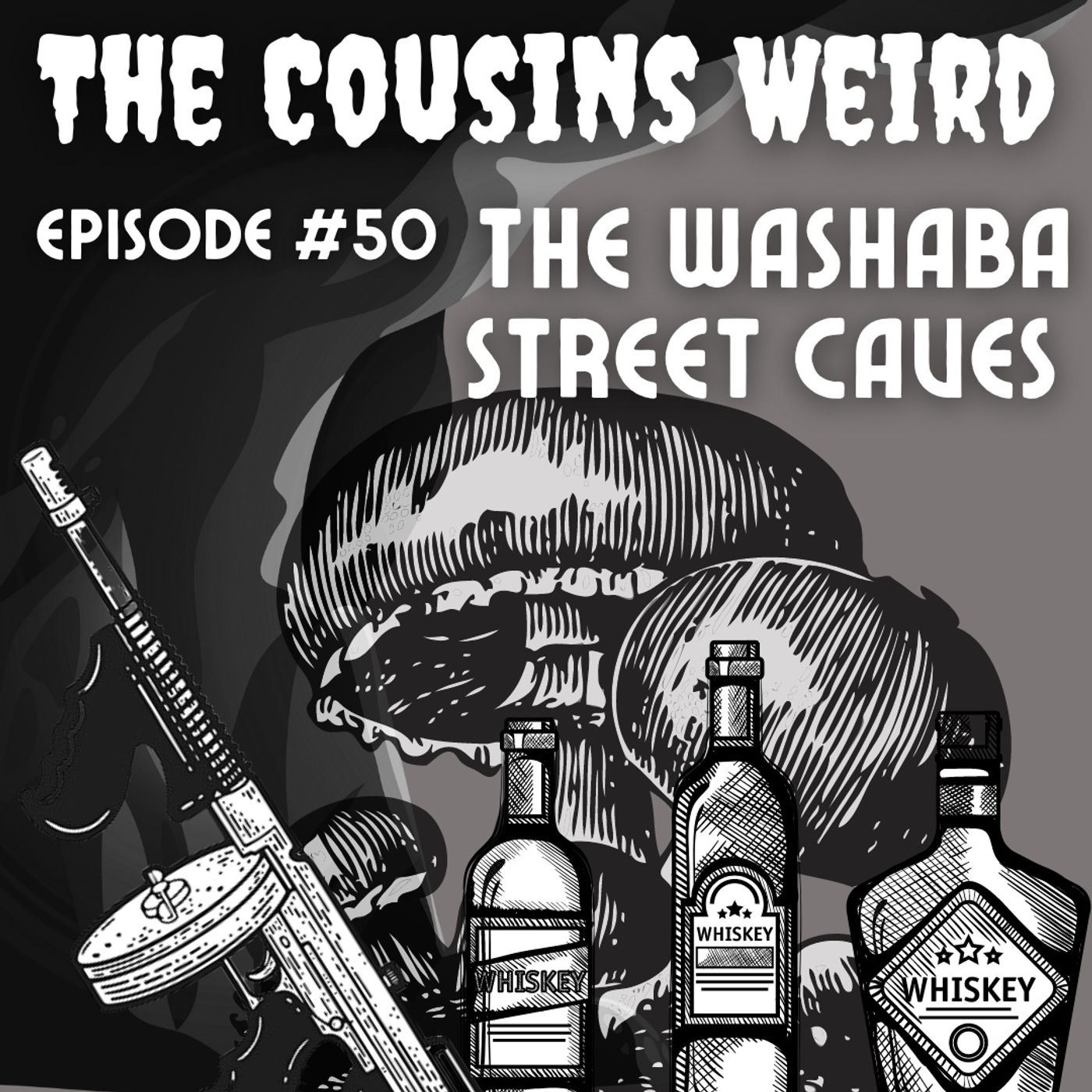 Episode #50 The Washaba Street Caves episode artwork