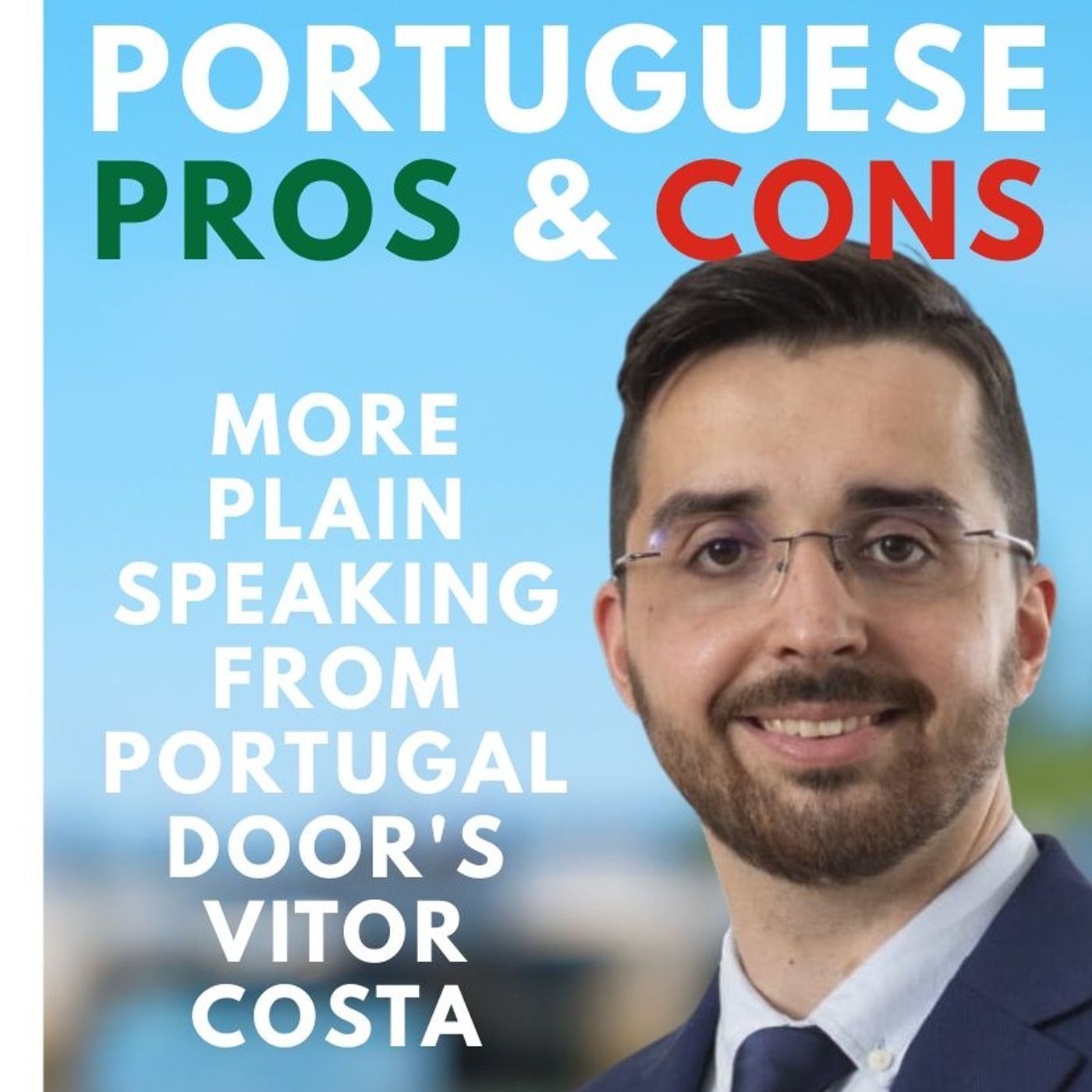 Portuguese PROs & CONs - More Plain Speaking from Portugal Door's Vitor Costa