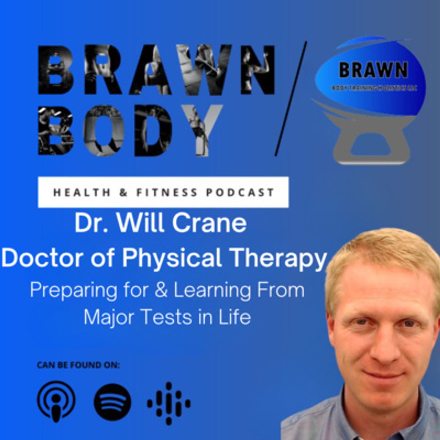 Brawn Body Health and Fitness Podcast
