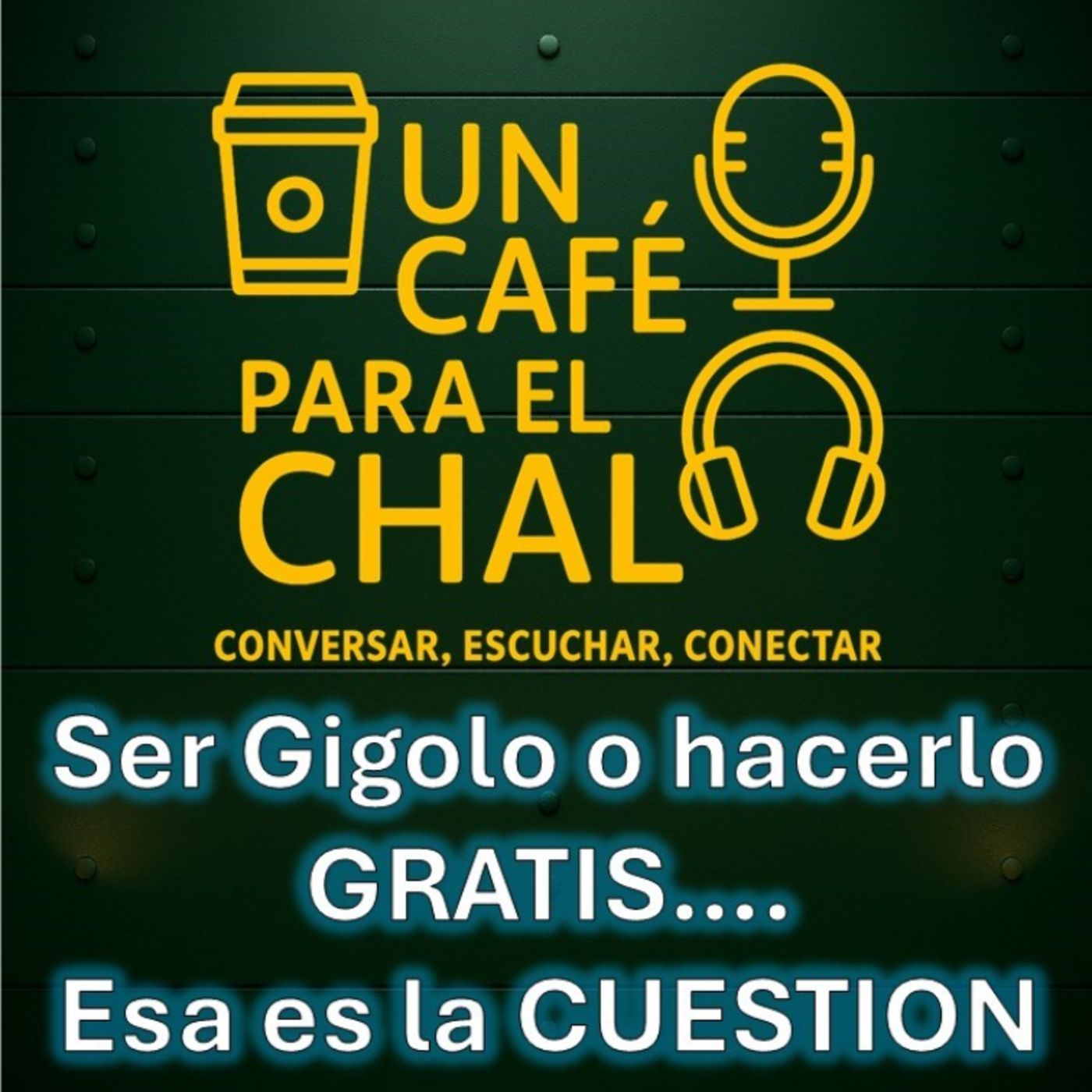 T3 GiGOLO o no GIGOLO.. he ahi la cuestión | Un café para el chal. episode artwork