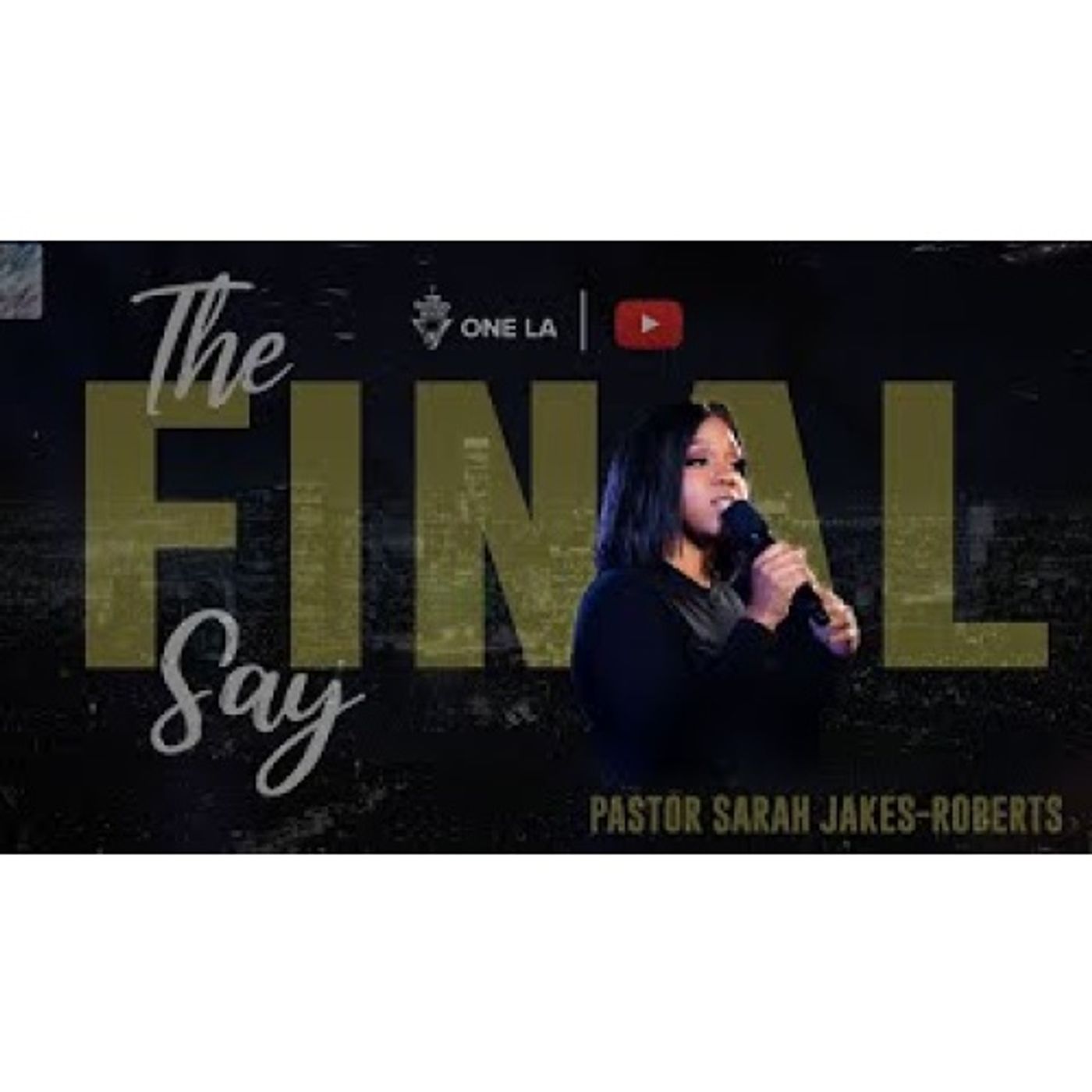 Sarah Jakes Roberts  - The Final Say
