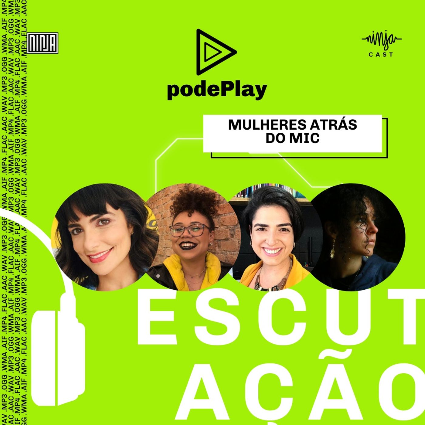 #podePlay - Semana do Podcast da Mídia NINJA