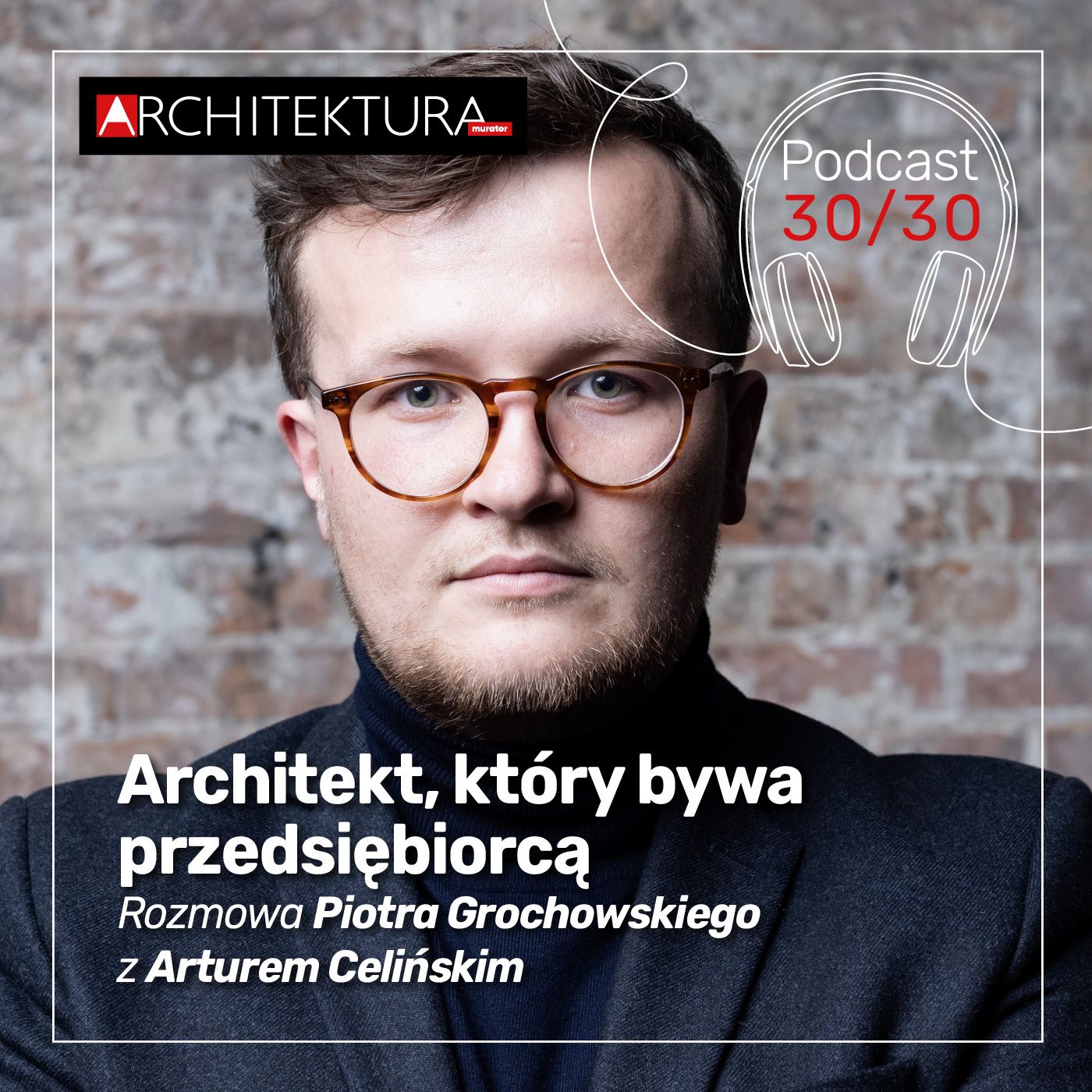 Architektura-murator. Podcast 30/30