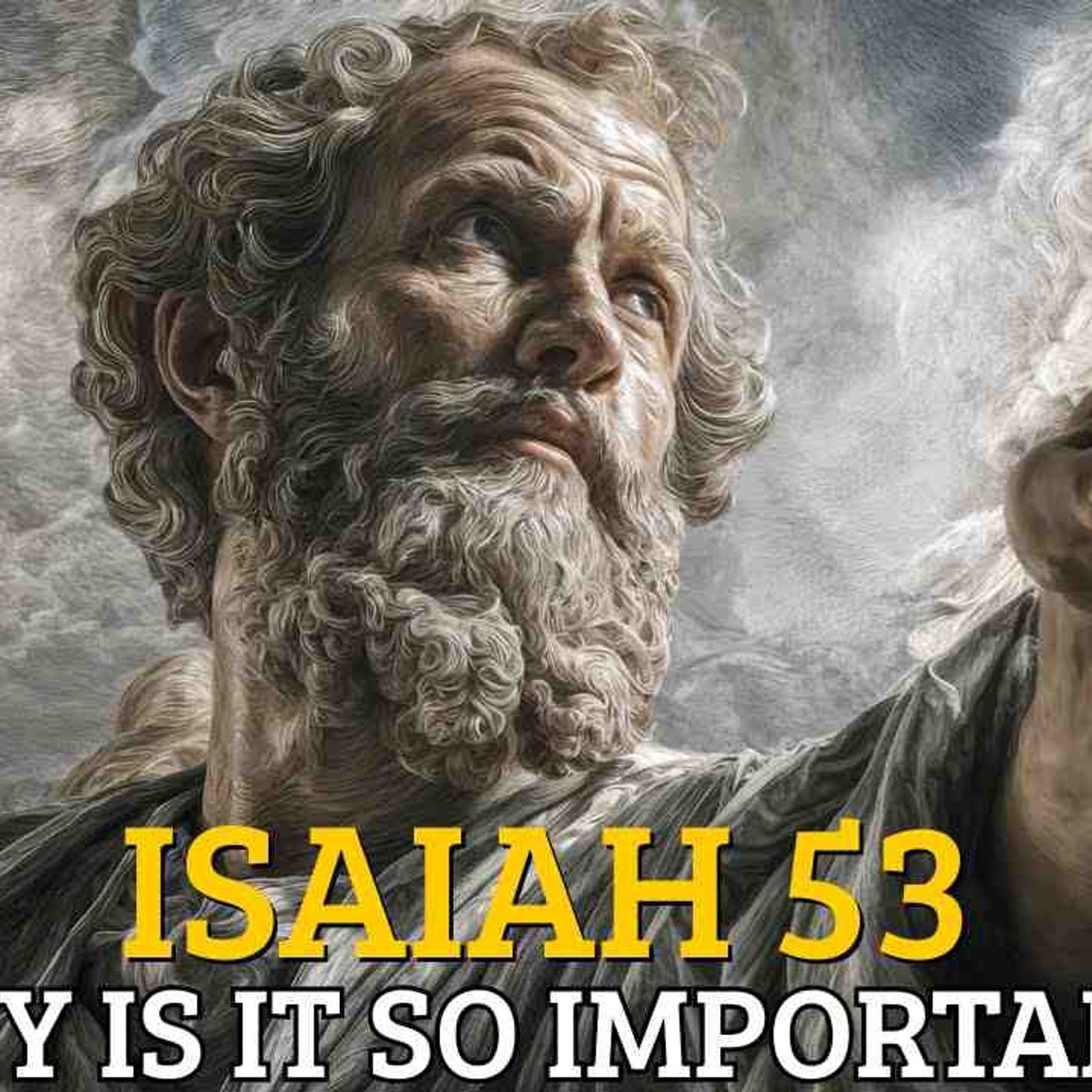 Why Is Isaiah 53 the Most Important Chapter in the Bible_(MP3_160K) episode artwork