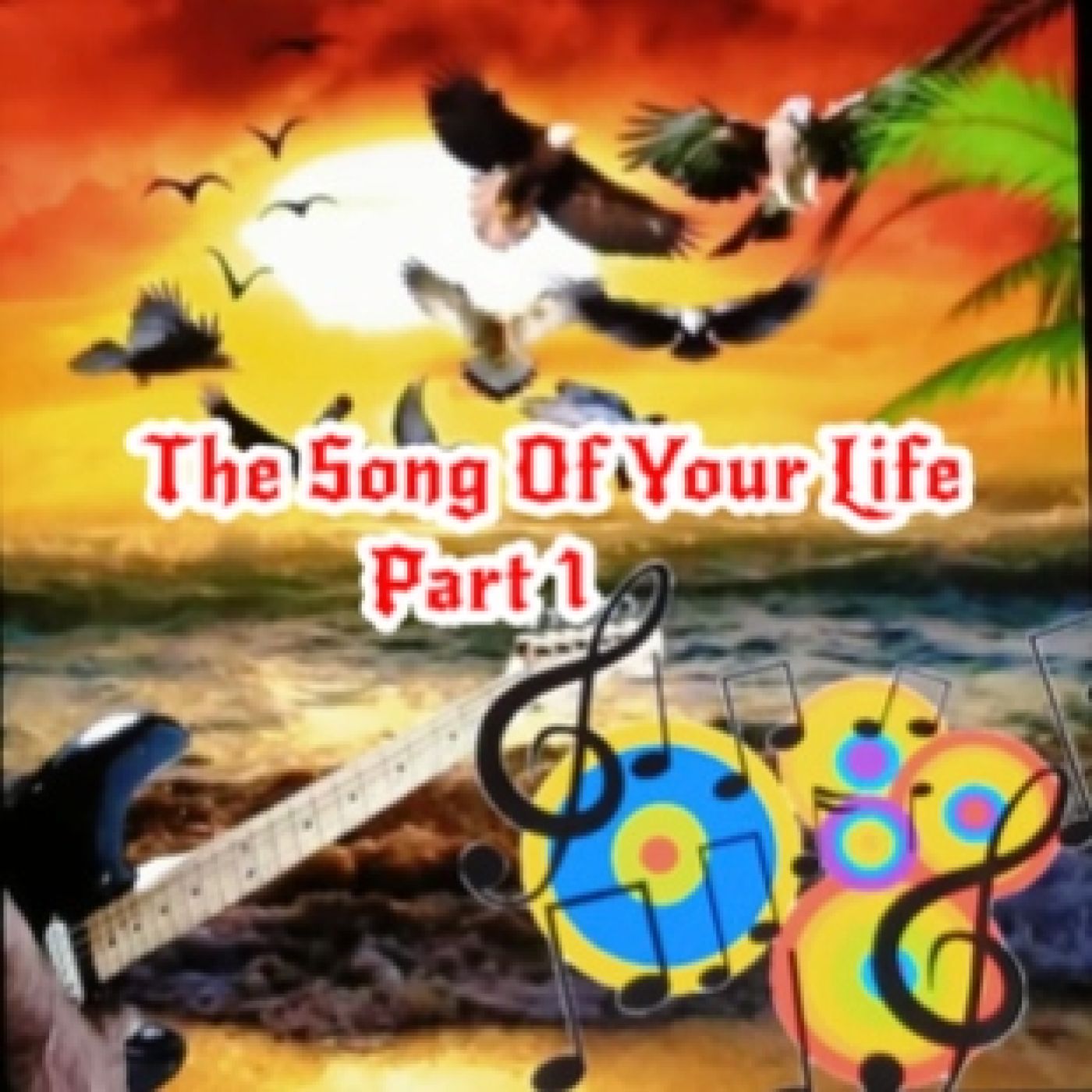 124- JUST ROCK - ¡¡ THE SONG OF YOUR LIFE PART 1 !! episode artwork