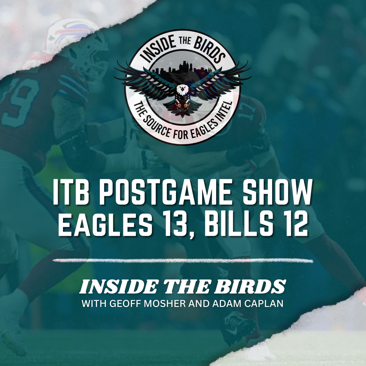 Inside The Birds Week 17 Postgame Show: Philadelphia Eagles 13, Buffalo Bills 12