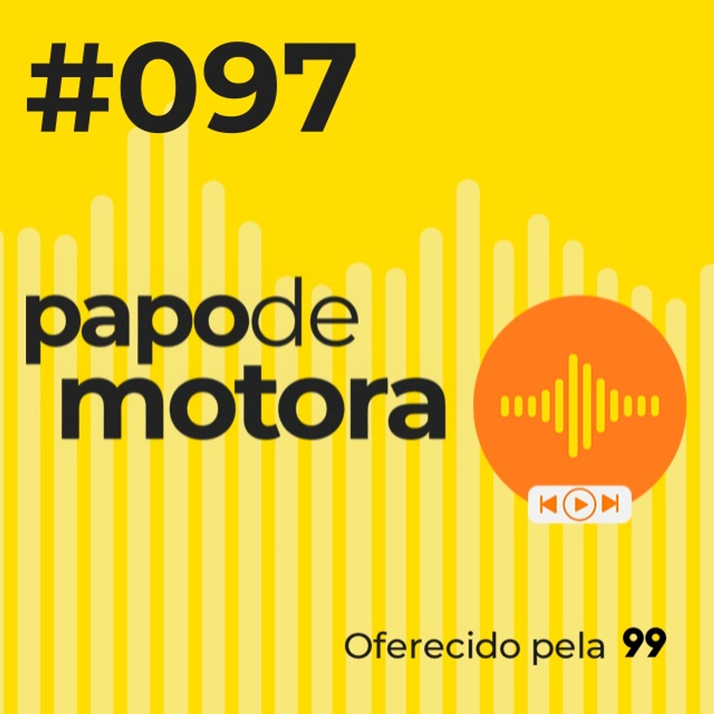#097 - A vida como motorista influenciador