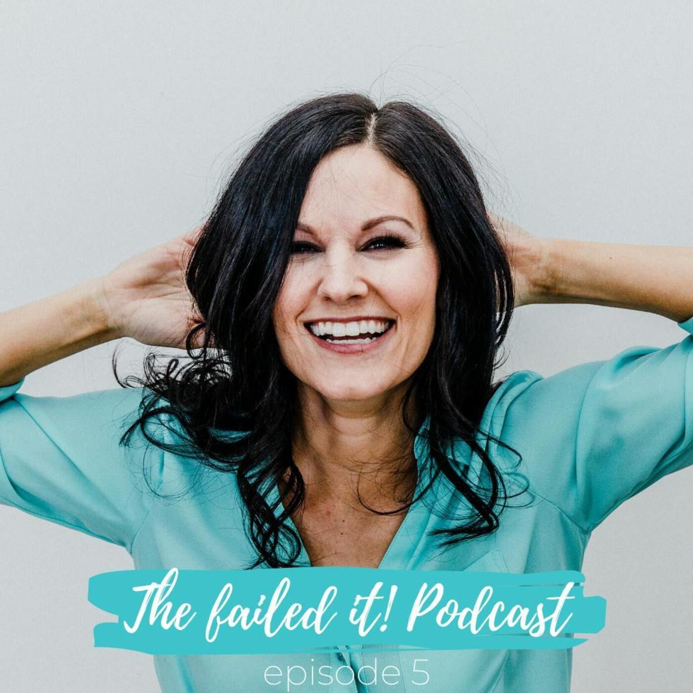 5. How Celebrating Your #FAILS Can Change Your Life
