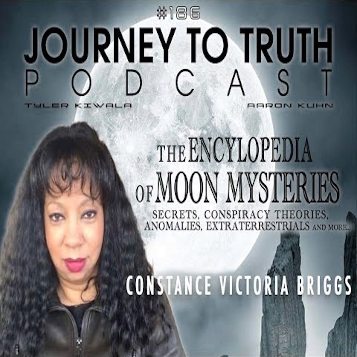 EP 186 - Constance Victoria Briggs - Moon Mysteries - Secrets - Conspiracies - ETs - Anomalies & More
