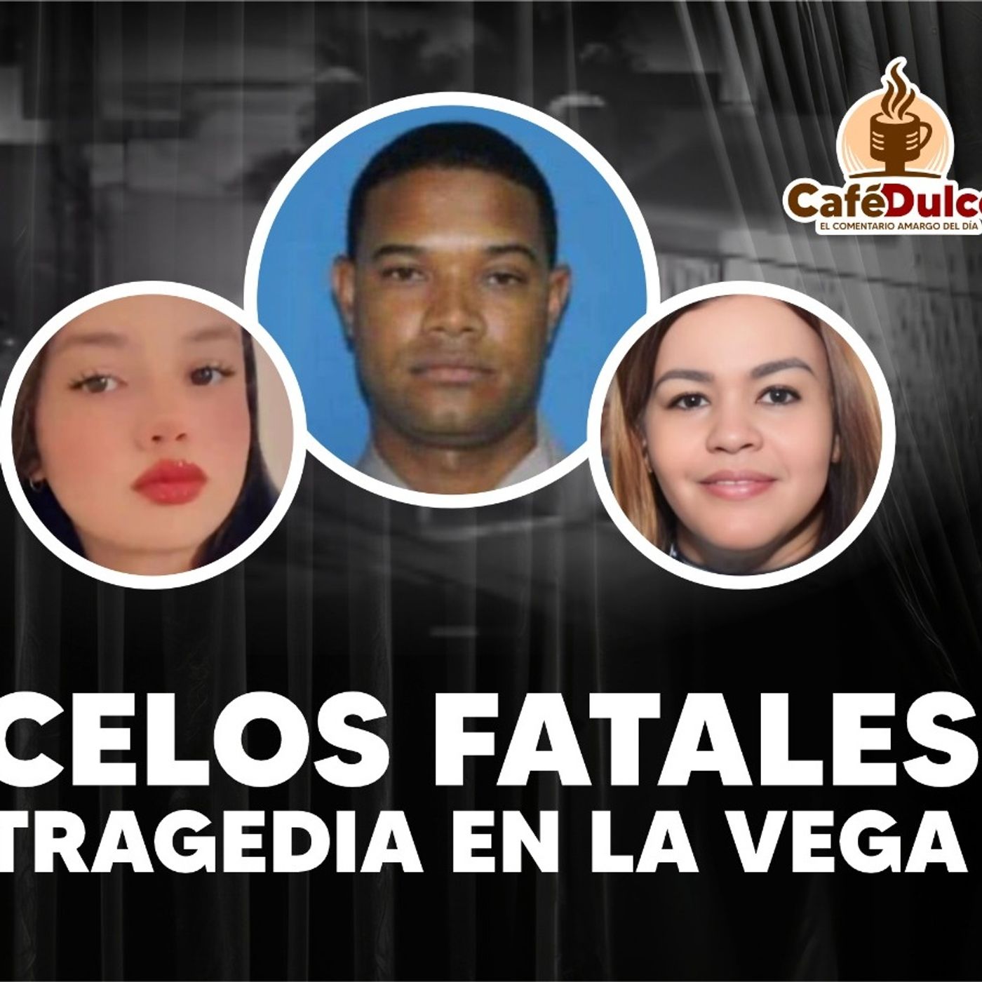 TRAGEDIA EN LA VEGA, CELOS FATALES  │ CAFÉ DULCE #1 - Entre Jerez episode artwork