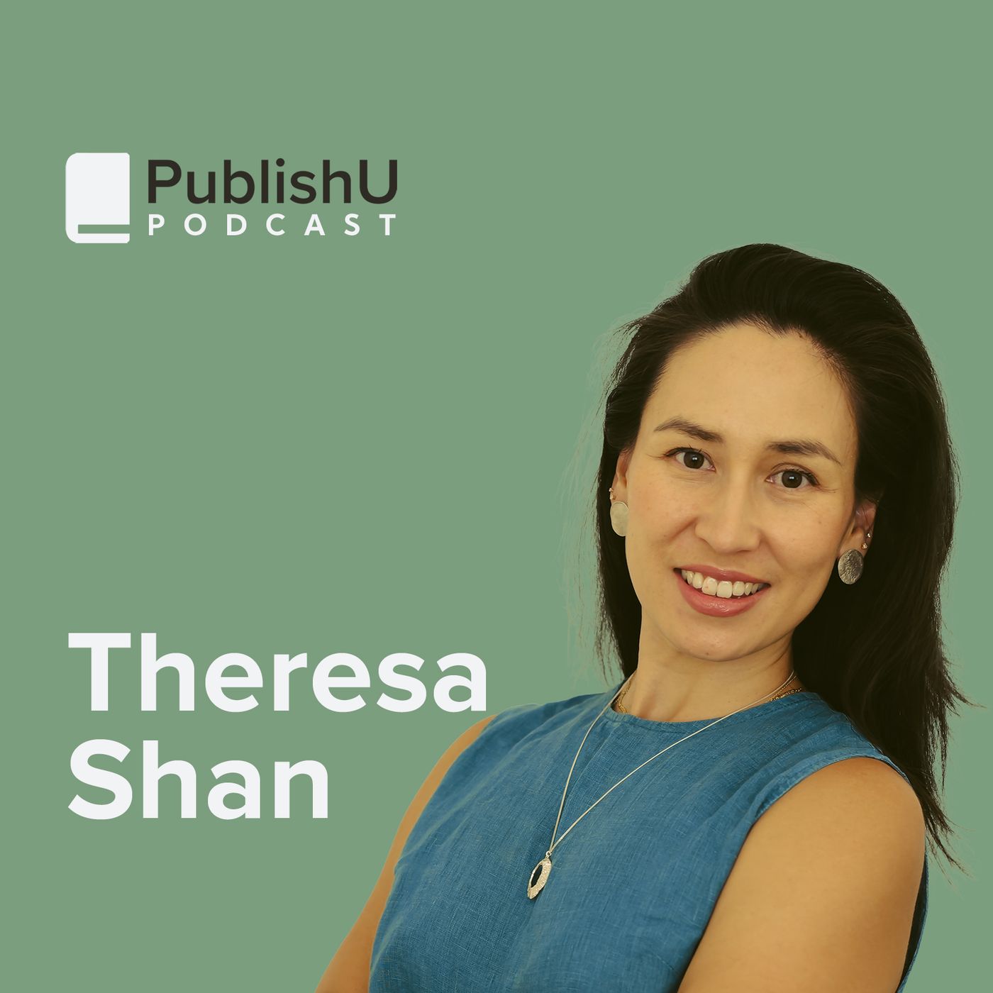 PublishU Podcast with Theresa Shan 'Soft Leadership' episode artwork