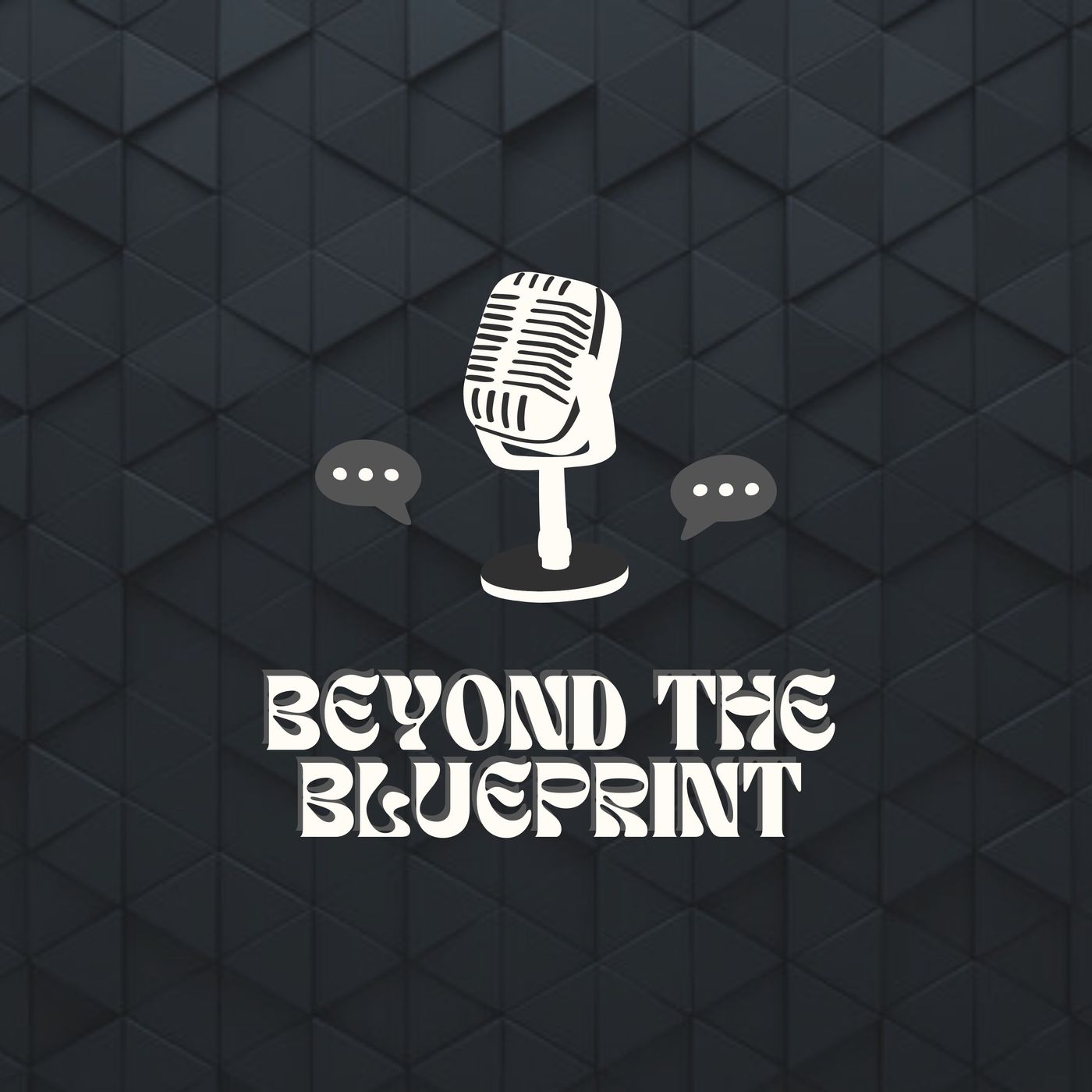 The Beyond the Blueprint Podcast