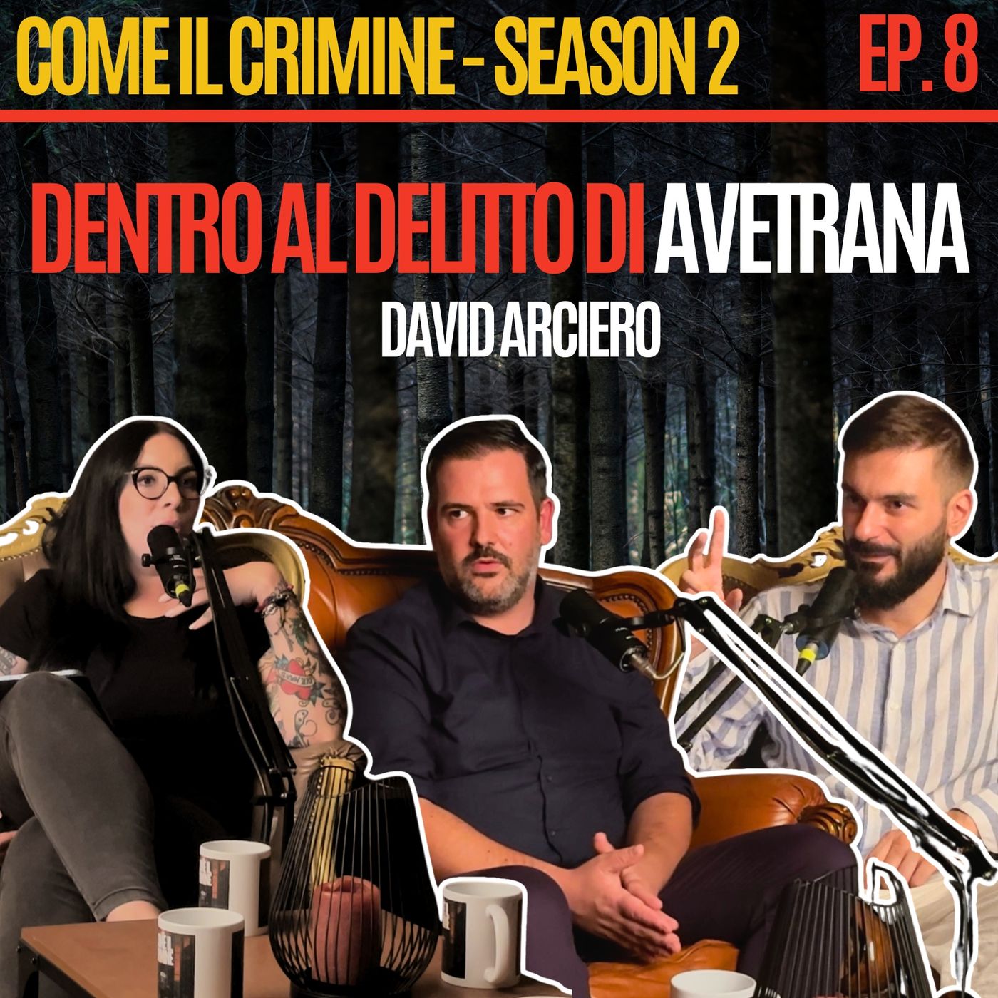 Come il Crimine - S2 - Episodio 8: Avetrana, Arce e Garlasco: storia di 3 delitti. Con David Arciero. episode artwork