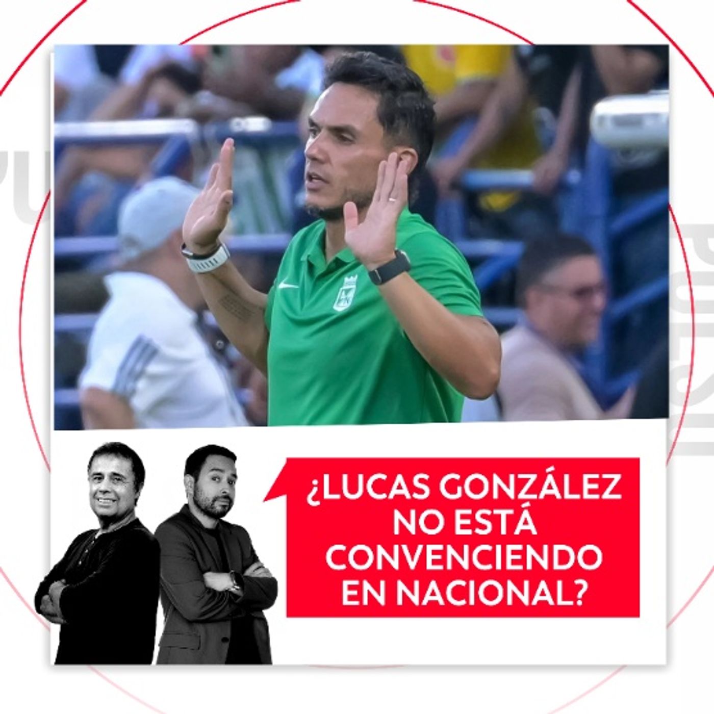 ¿Lucas González no está convenciendo en Nacional? El Pulso del Fútbol, 24 de agosto de 2026
