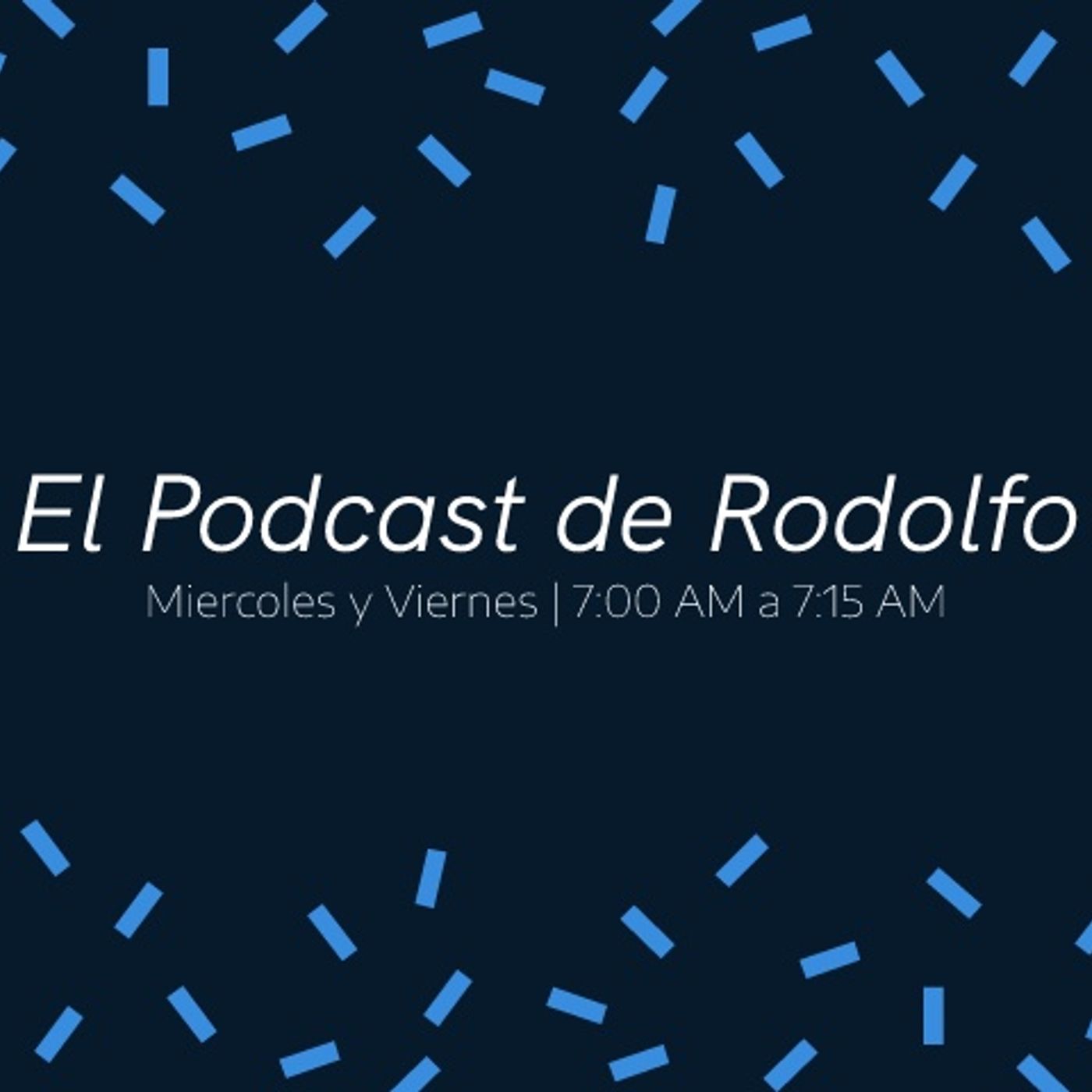 Episodio 7 - El podcast de Rodolfo