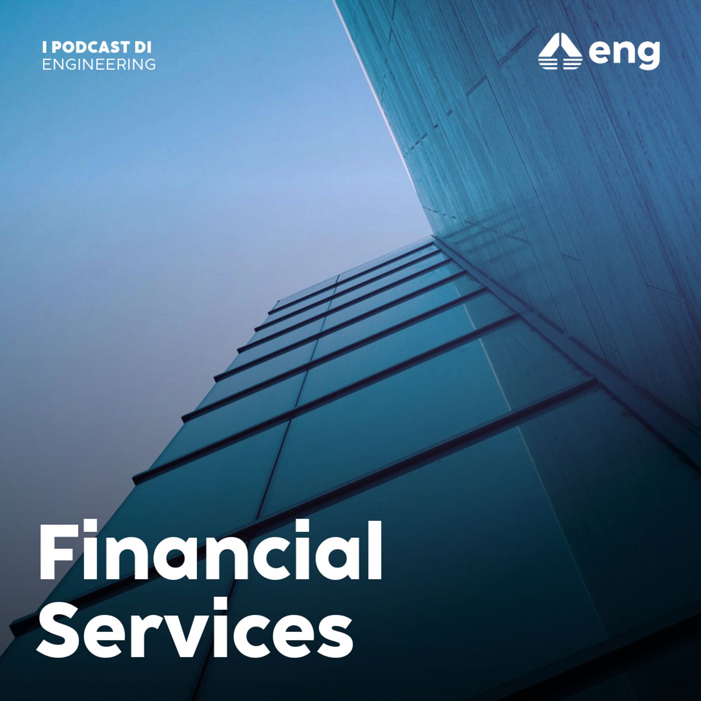 I Podcast di Engineering: Financial Services