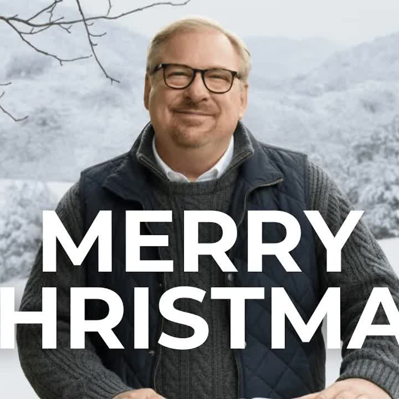 Rick Warren - A Message of Peace & Presence this Christmas with Pastor Rick episode artwork