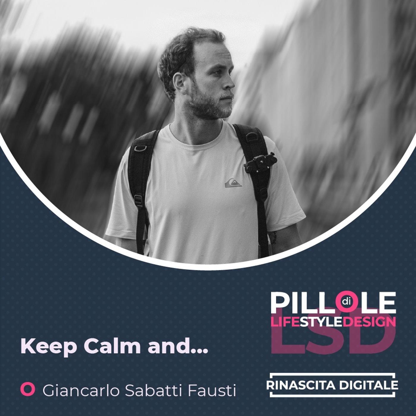 Keep Calm and.... | di Giancarlo Sabatti Fausti | #4