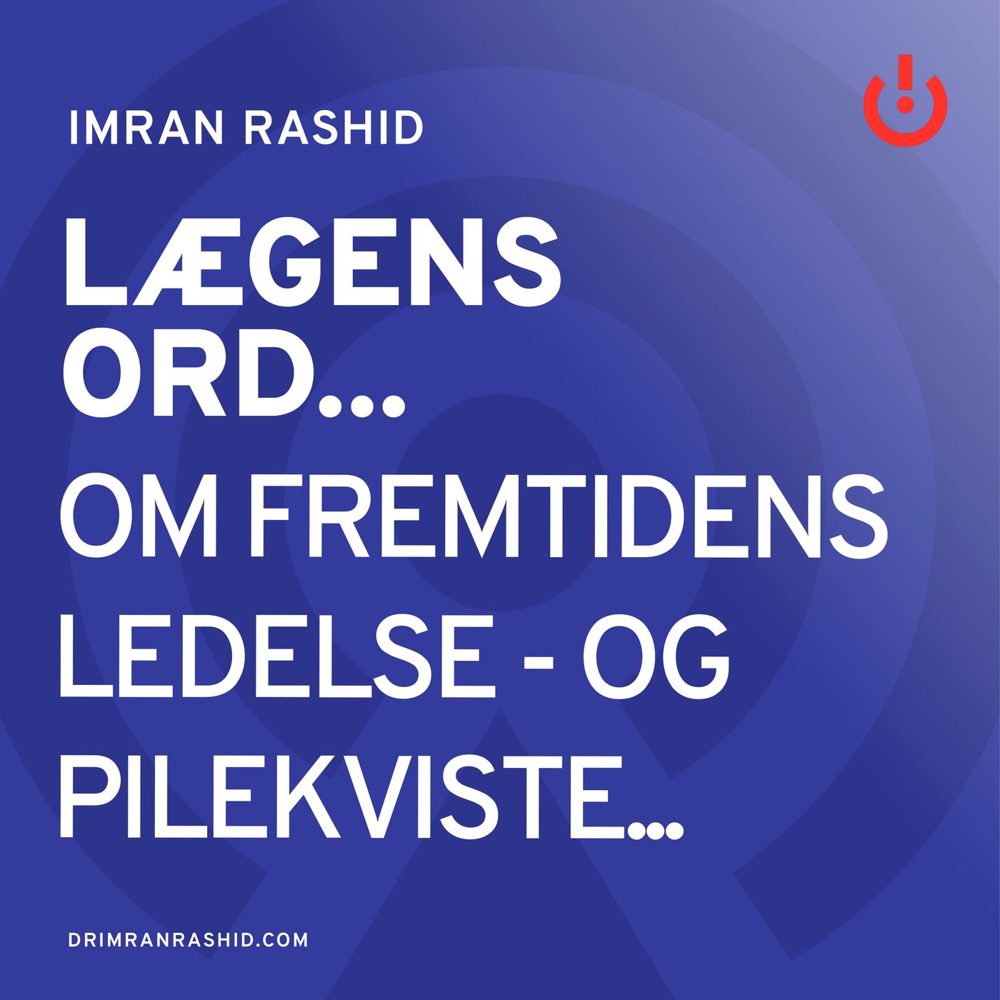 Lægens ord... med Imran Rashid