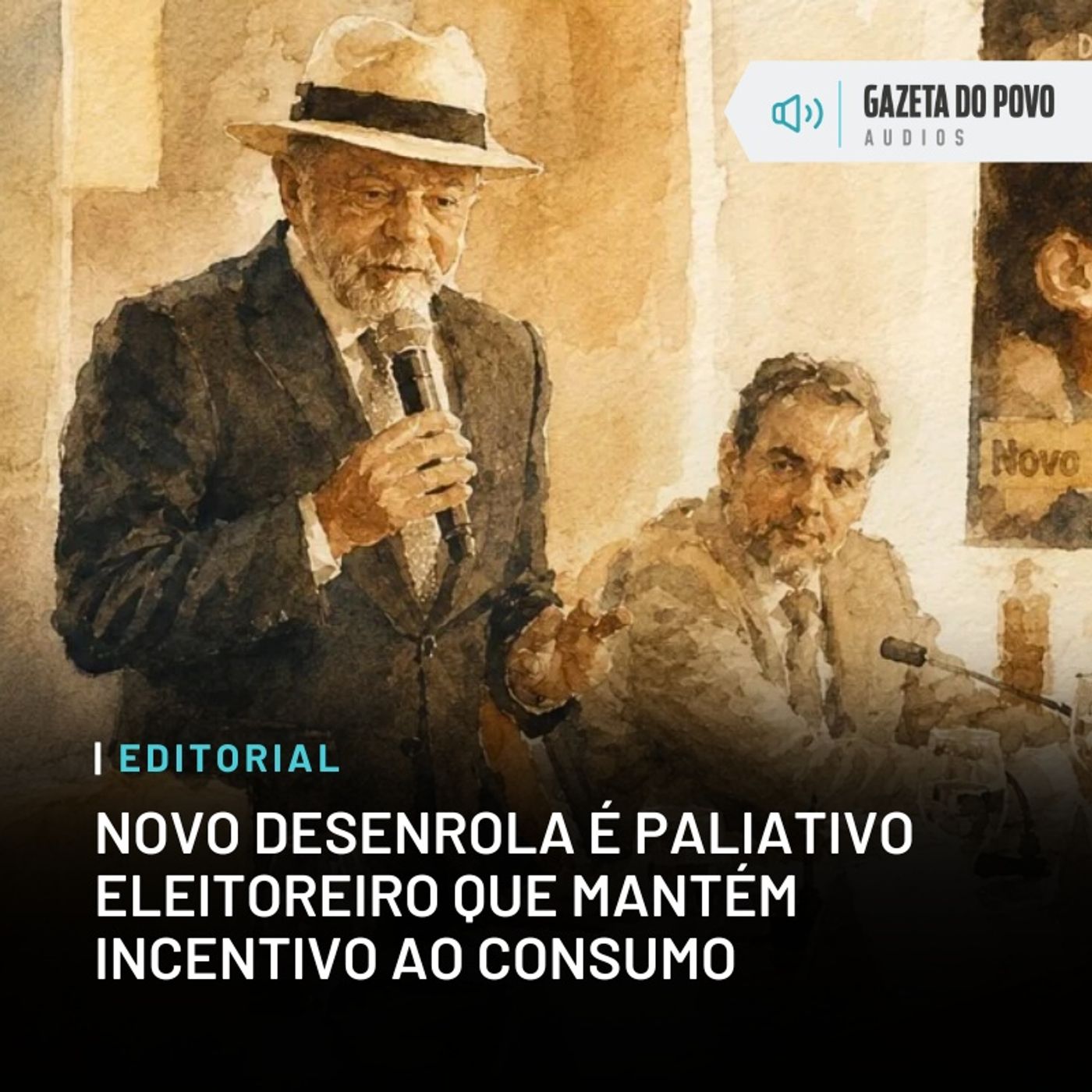 Editorial: Novo Desenrola é paliativo eleitoreiro que mantém incentivo ao consumo episode artwork