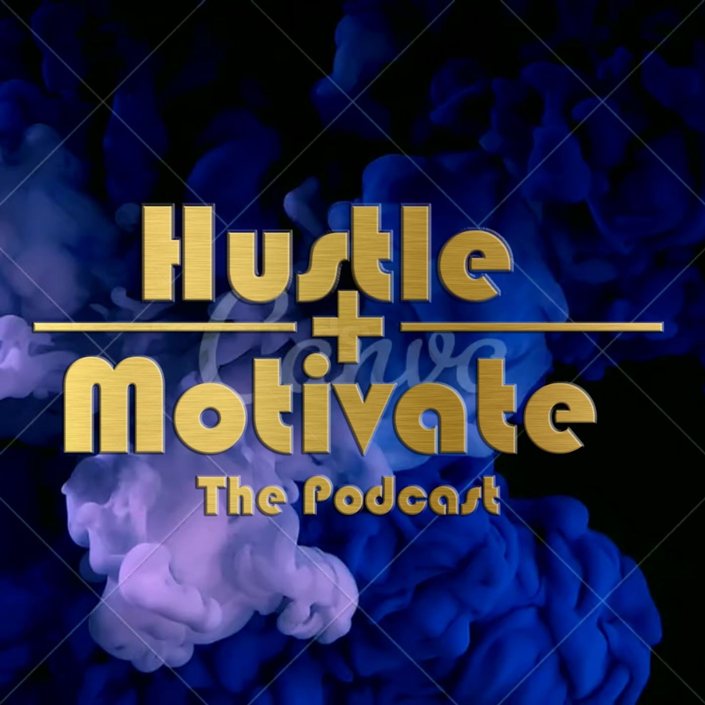 Hustle + Motivate: The Podcast